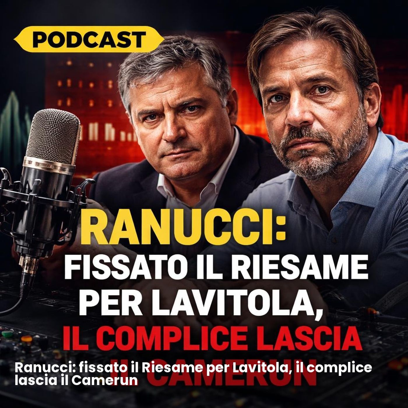 Ranucci: fissato il Riesame per Lavitola, il complice lascia il Camerun episode artwork