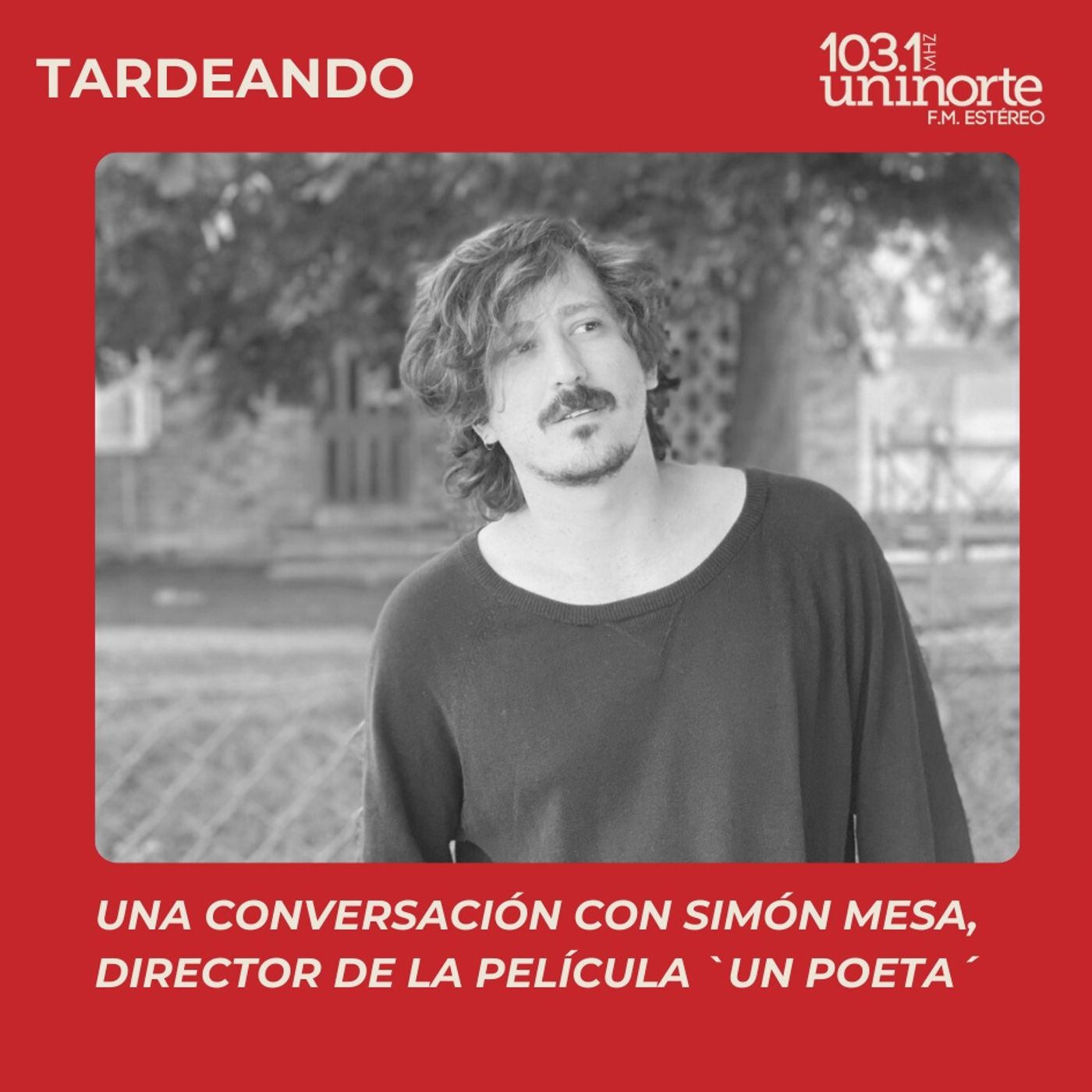 Un conversación con Simón Mesa, director de la película Un Poeta episode artwork