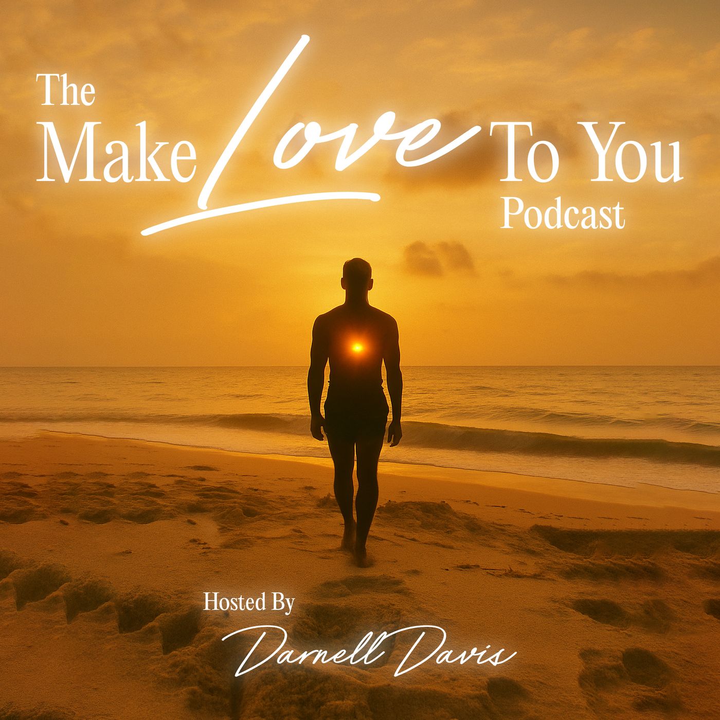 The Make Love To You Podcast
