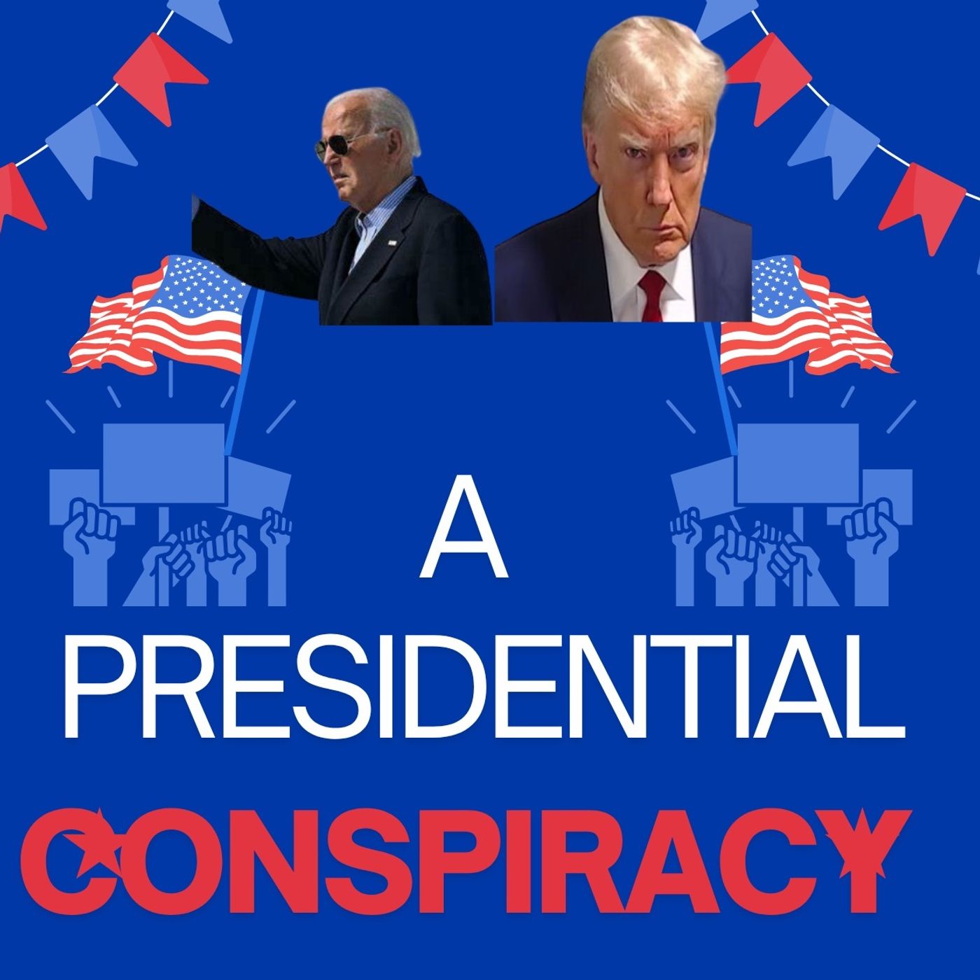 A Presidential Conspiracy