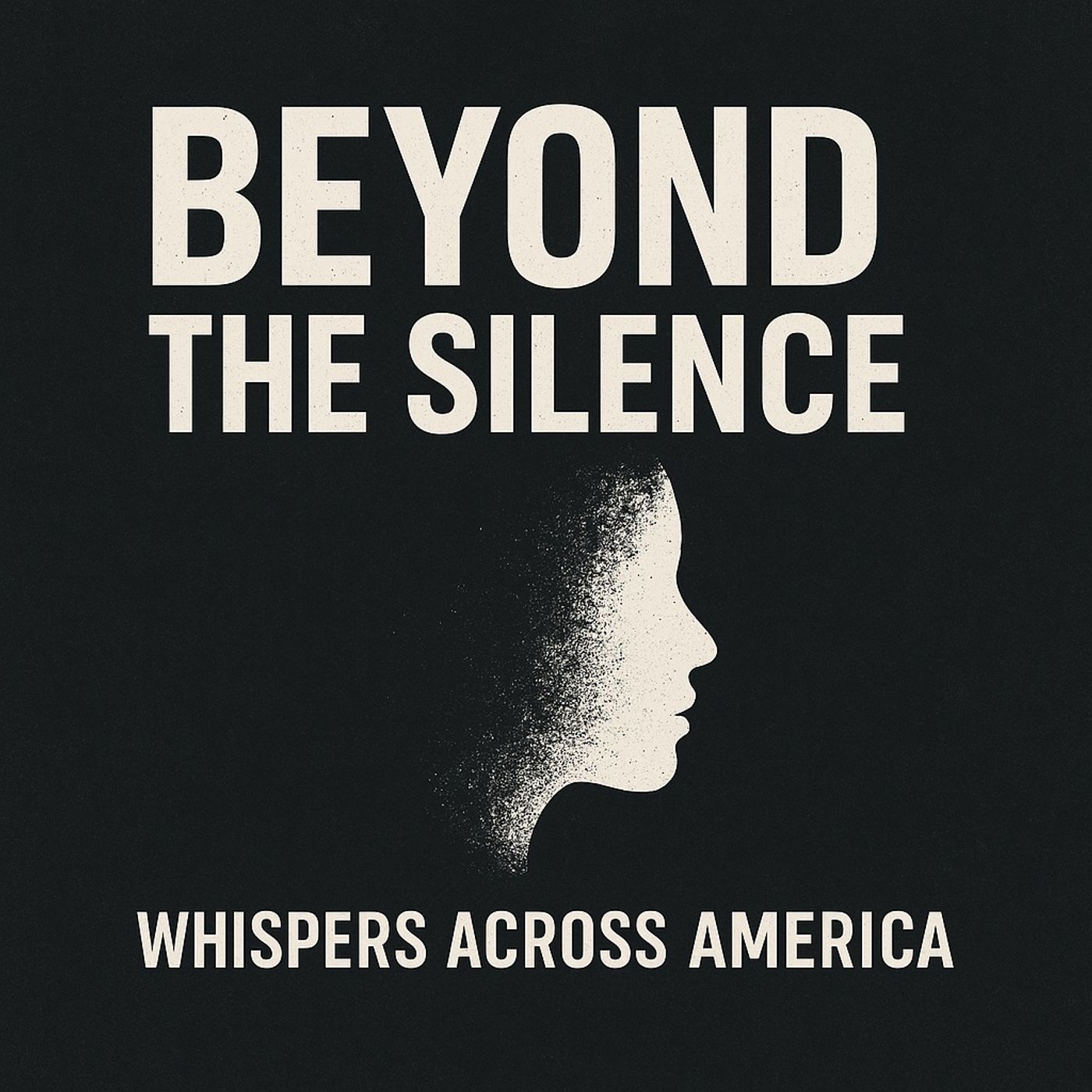 Beyond the Silence