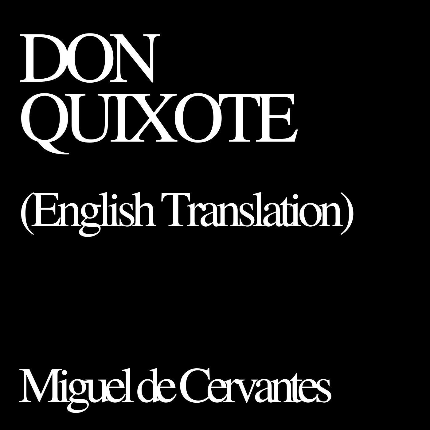 Don Quixote, Miguel de Cervantes, English Translation