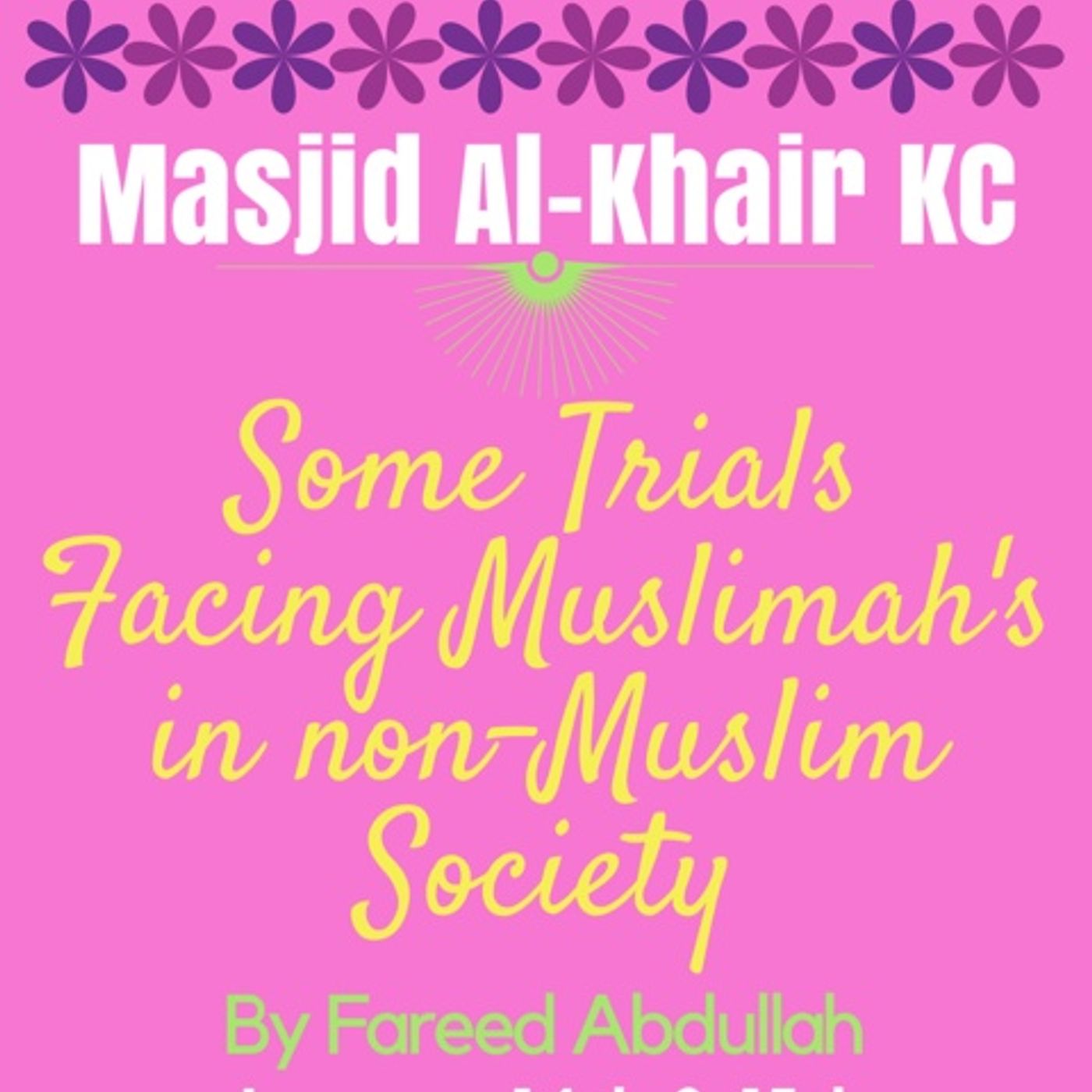 Some Trials Facing Muslimah's in non-Muslim Society -2