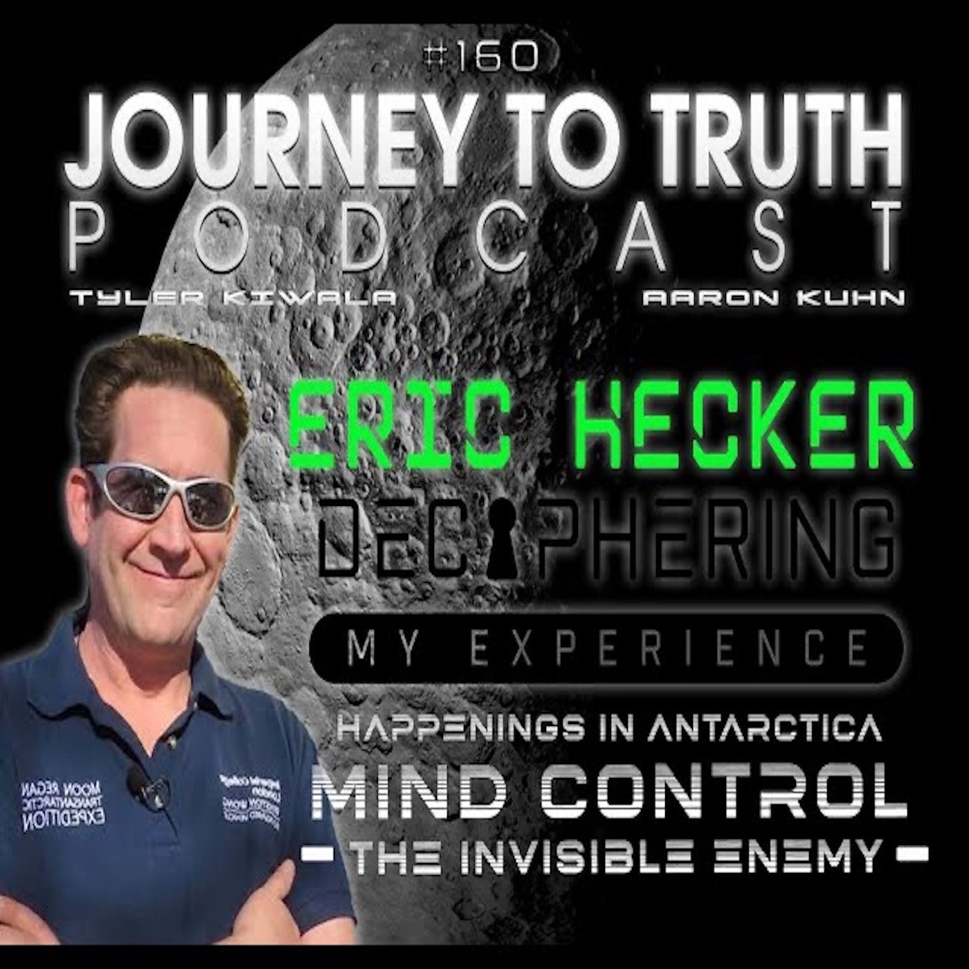 EP 160 - Eric Hecker - Happenings in Antarctica - Mind Control - The Invisible Enemy