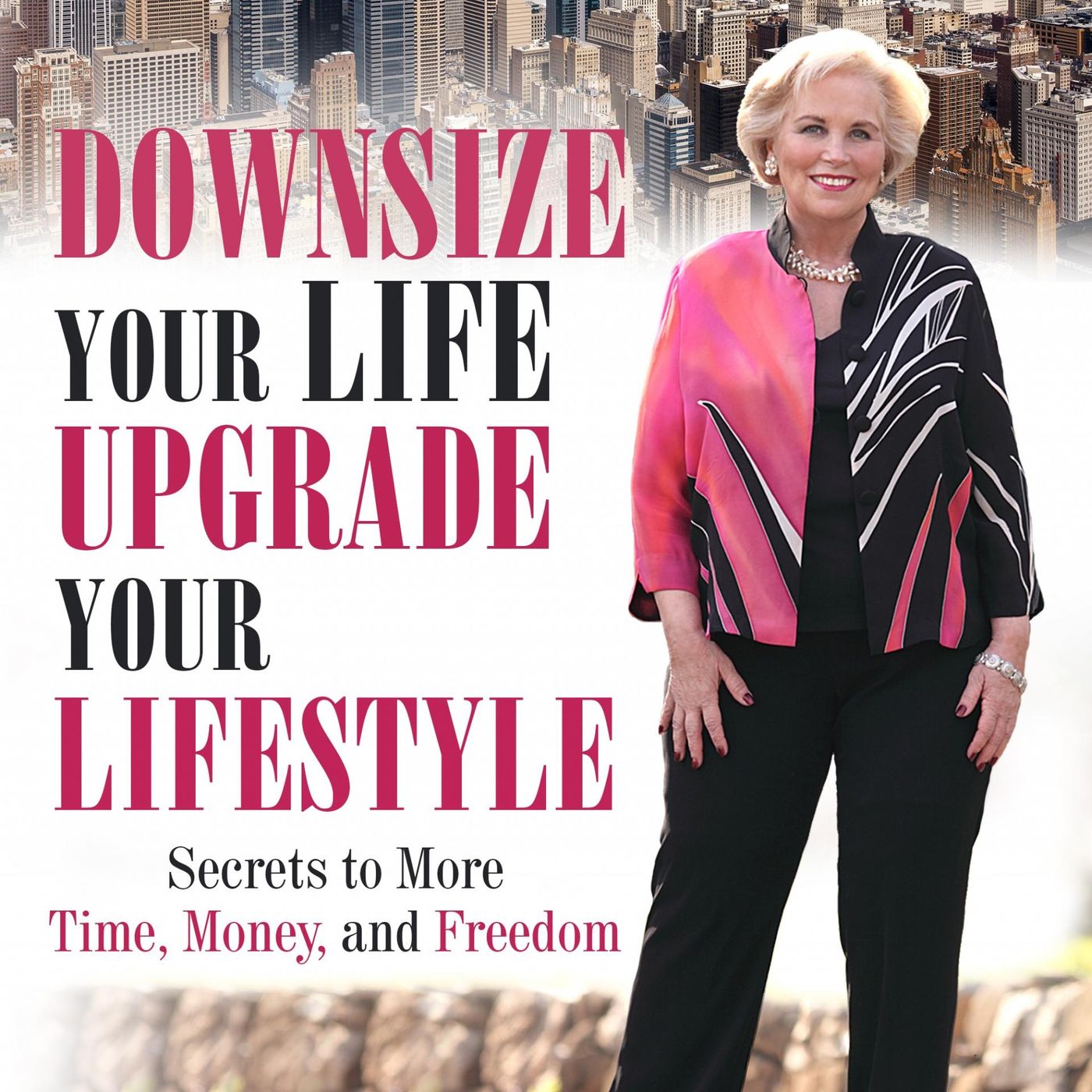 Downsize Your Life, Upgrade Your Lifestyle with guest Rita Wilkins episode artwork