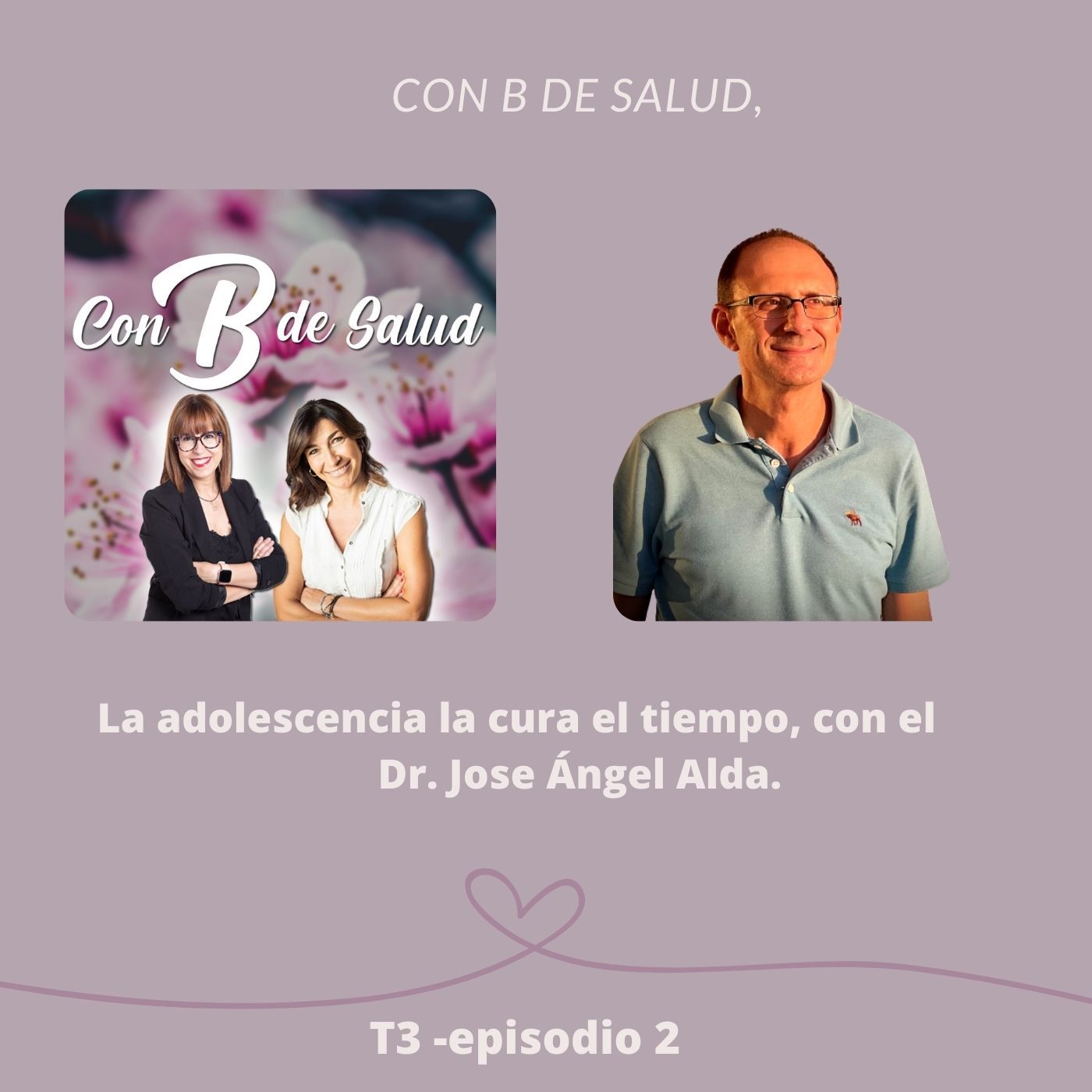 La adolescencia la cura el tiempo  con el Dr. José Ángel Alda