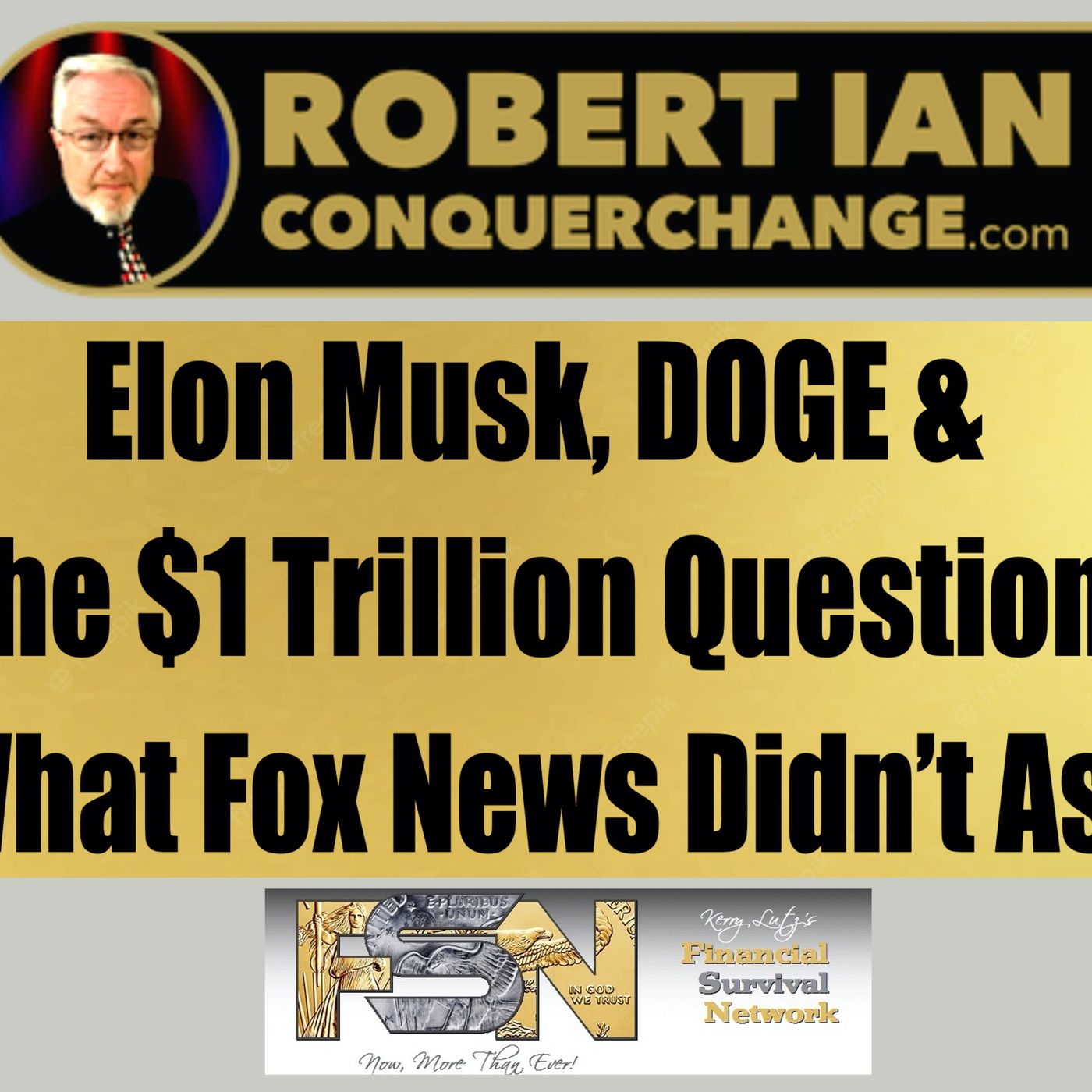 Elon Musk, DOGE & the $1 Trillion Question: What Fox News Didn’t Ask - Robert Ian Reports