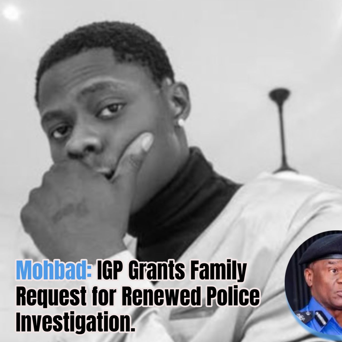 Mohbad: IGP Grants Family Request for Renewed Police Investigation episode artwork