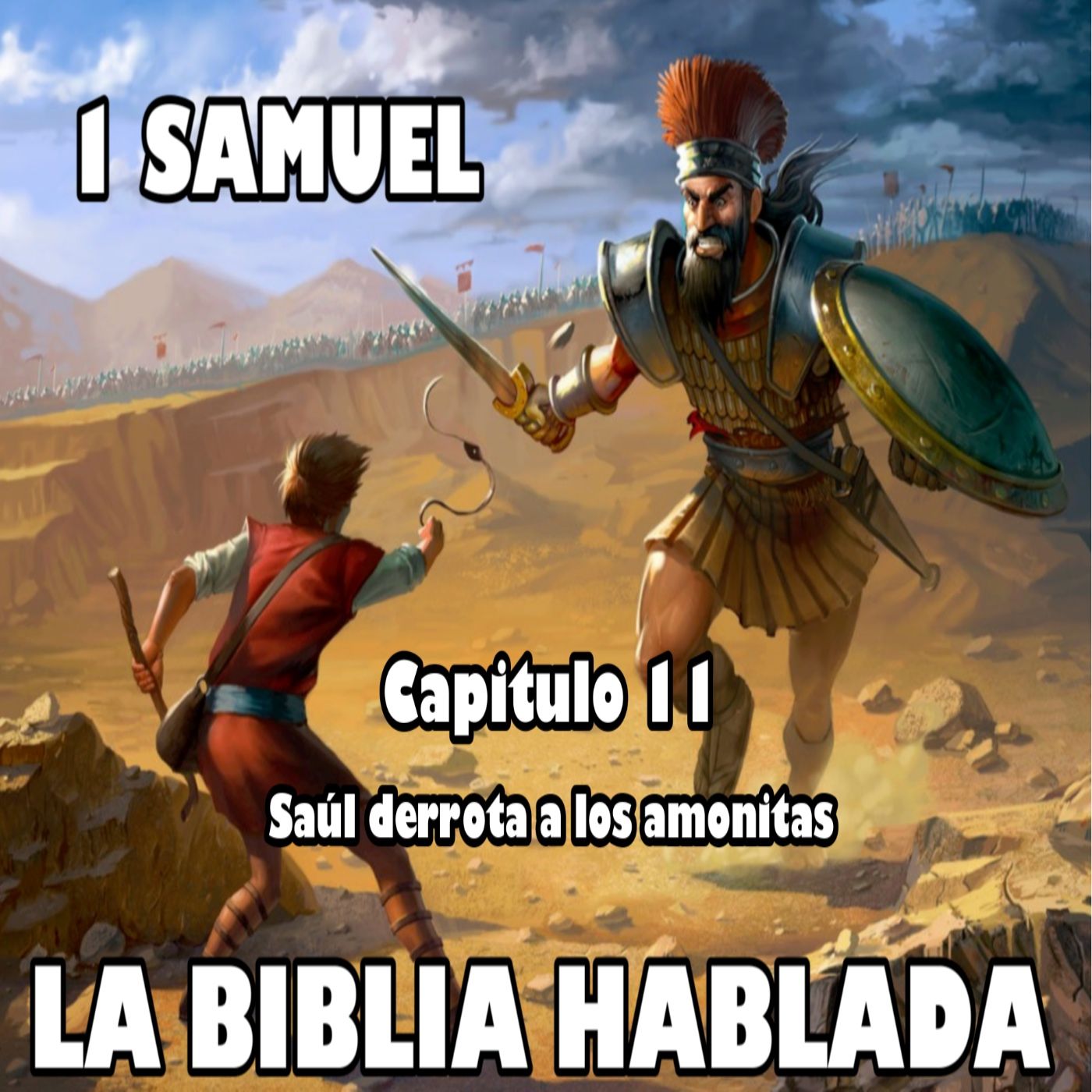 Primera de Samuel Capitulo 11. Saúl derrota a los amonitas episode artwork