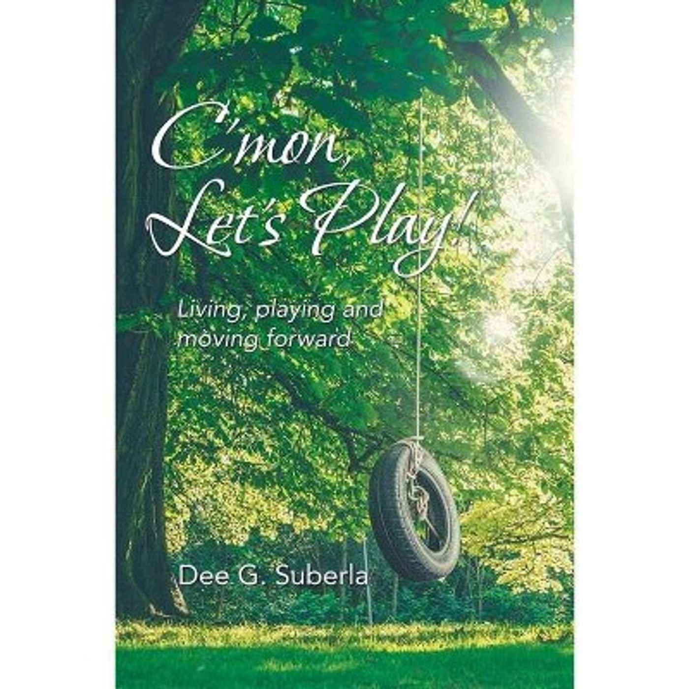 Author Dee Suberla is my very special guest talking about her latest release “C’mon Let’s Play (Living, Playing and Moving Forward)"! episode artwork