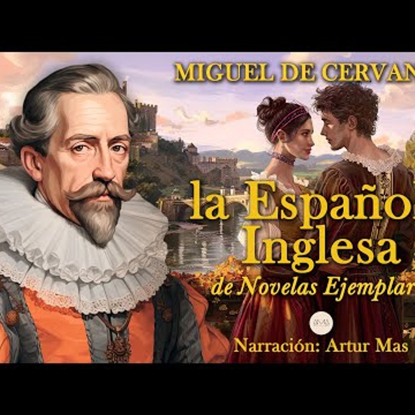 Miguel de Cervantes - La Española Inglesa (de Novelas Ejemplares) [Audiolibro en Español voz Humana] episode artwork