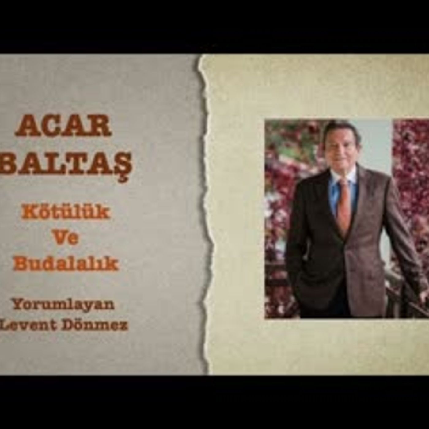 Acar Baltaş - Kötülük ve Budalalık episode artwork