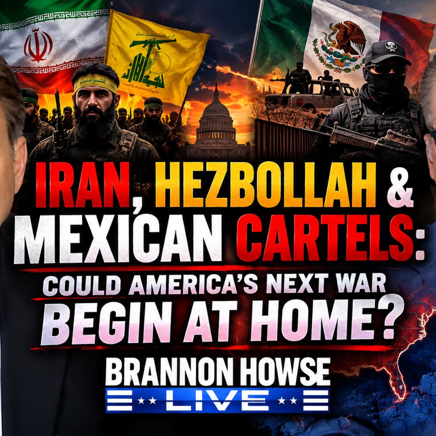 Iran, Hezbollah & Mexican Cartels: Could America's Next War Begin at Home?