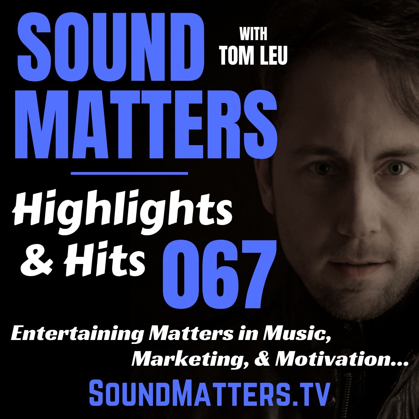 067: Highlights & Hits