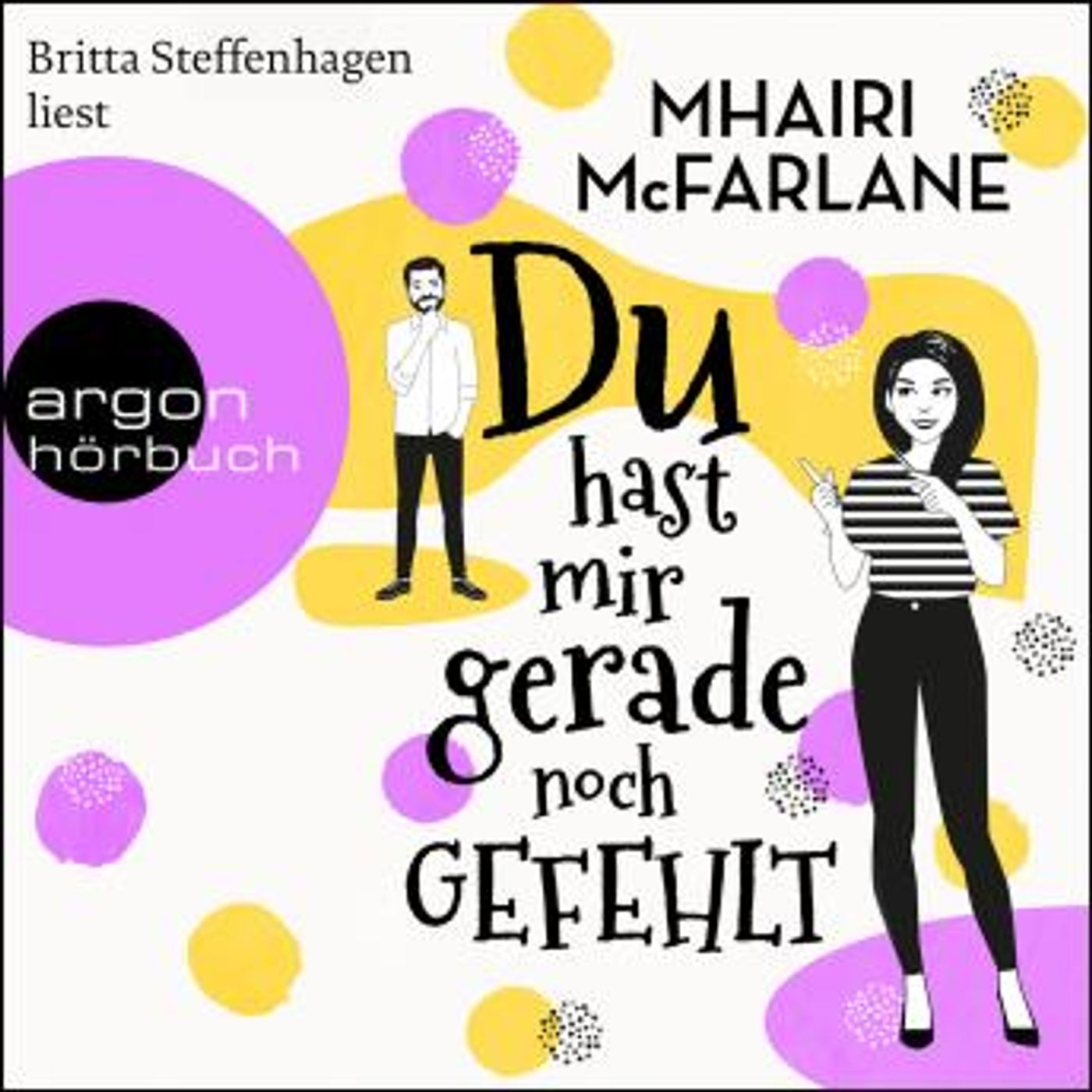 [German] - Du hast mir gerade noch gefehlt (Ungekürzt) by Mhairi McFarlane episode artwork
