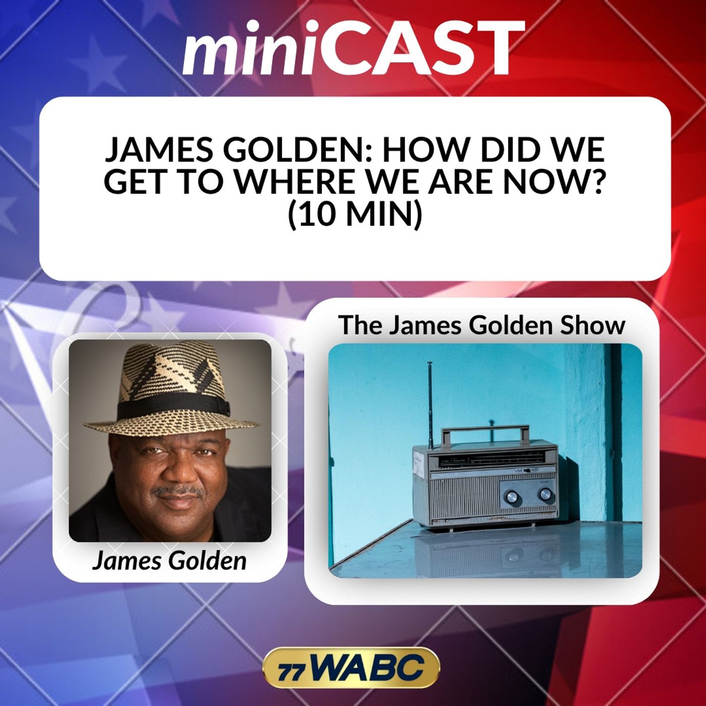 James Golden: How Did We Get To Where We Are Now? (10 Min) episode artwork