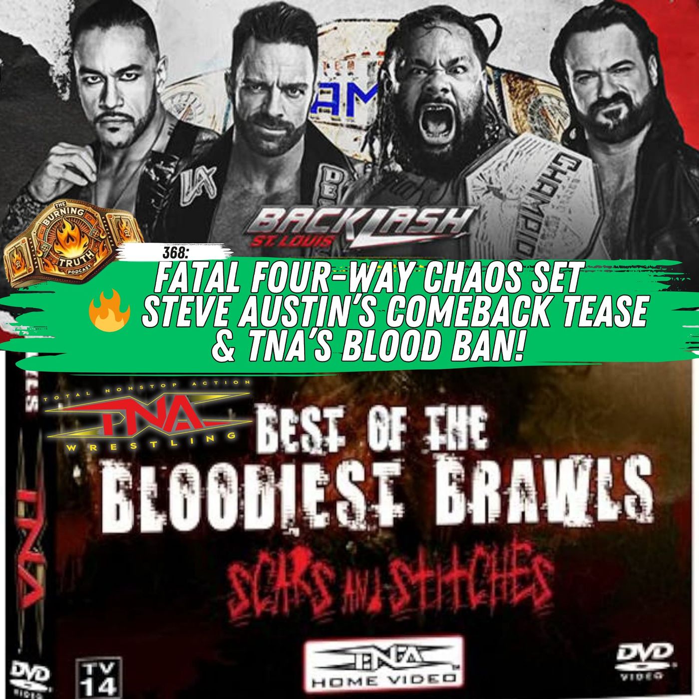 368: Fatal Four-Way CHAOS Set 🔥 Steve Austin’s Comeback Tease & TNA’s Blood Ban! episode artwork