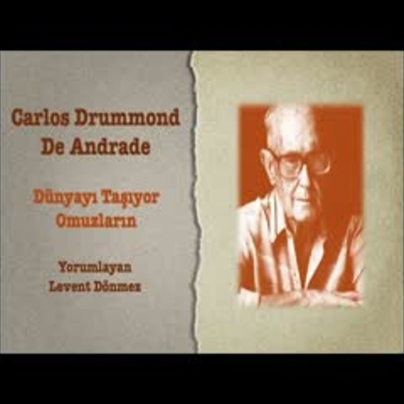 Carlos Drummond De Andrade - Dünyayı Taşıyor Omuzların