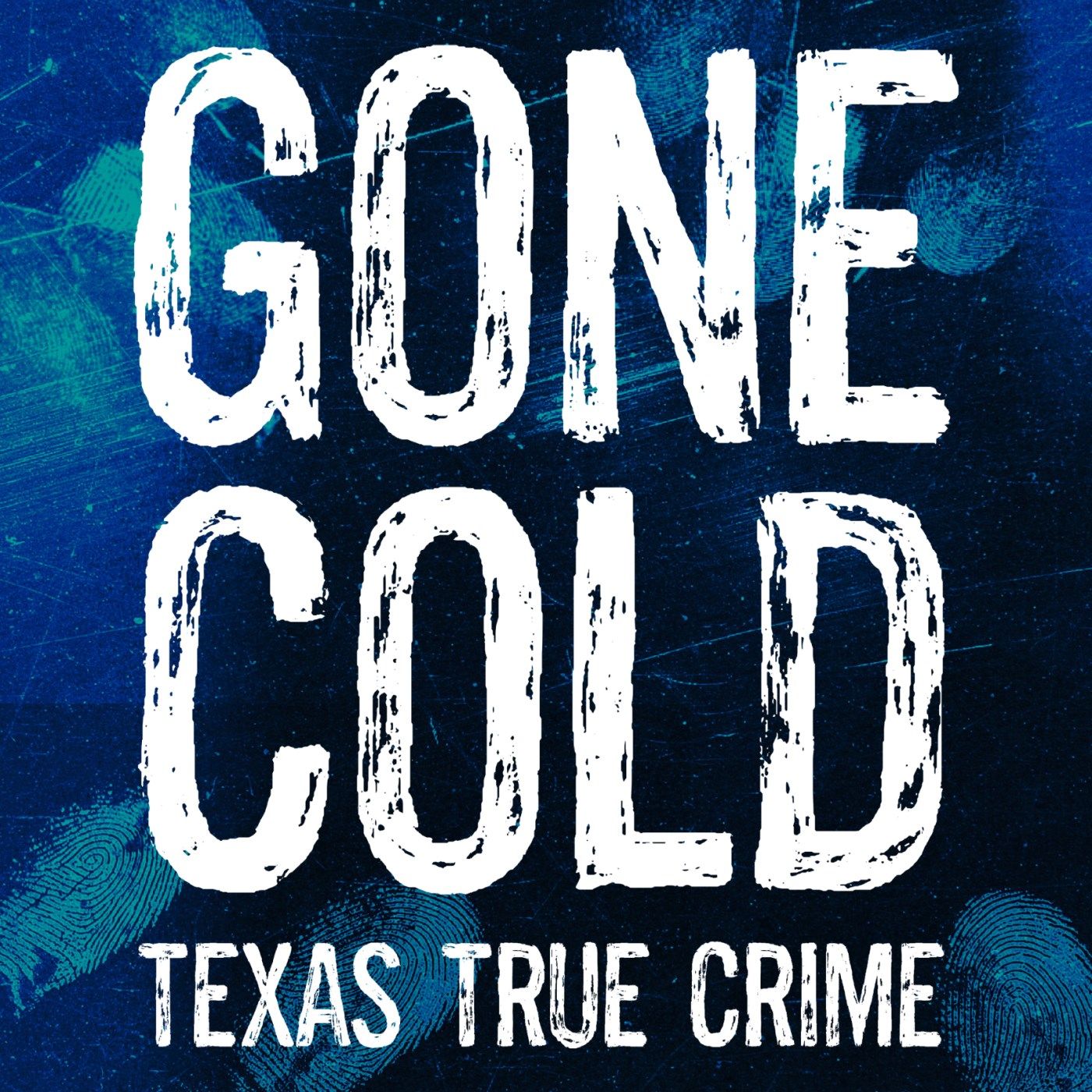 Gone Cold - Texas True Crime podcast