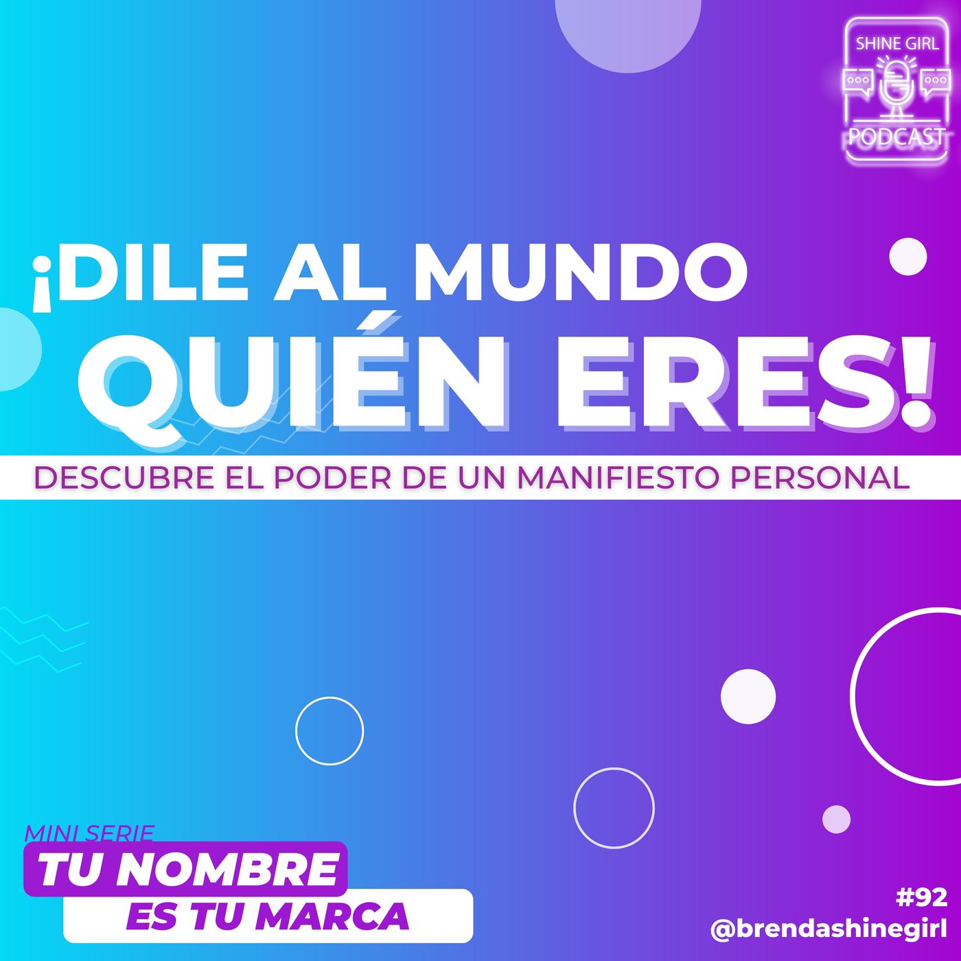 #92 | ¡Dile al Mundo Quién Eres! | Paso a paso para crear tu Manifiesto Personal episode artwork