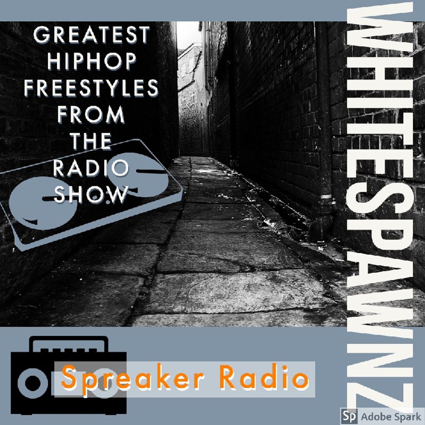 Episode 140 - HIP-HOP FREESTYLE The White Spawnz show