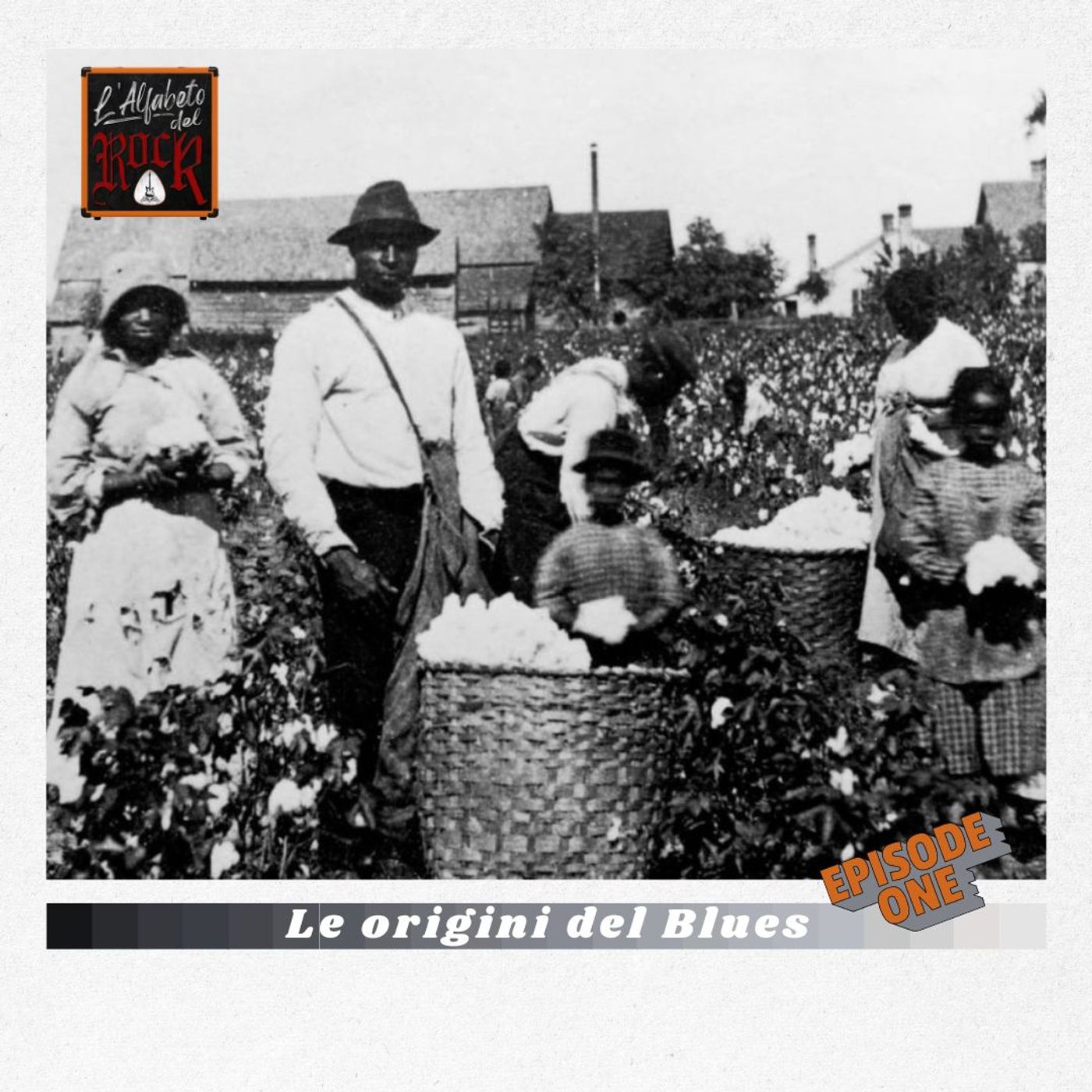 Sulle Orme del Blues Part 1 - Dai campi di cotone, ai Bar di Chicago episode artwork