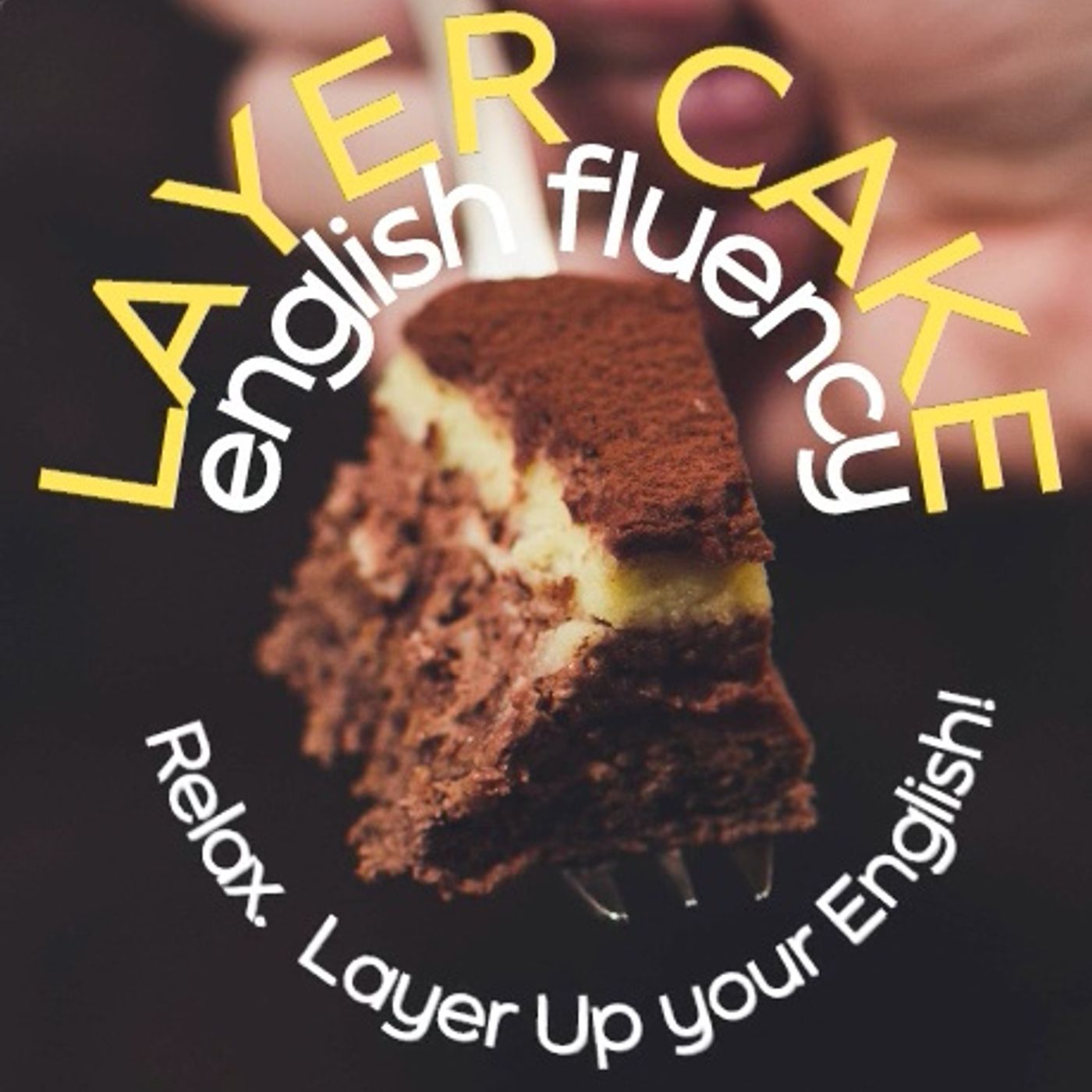Layer Cake English Fluency
