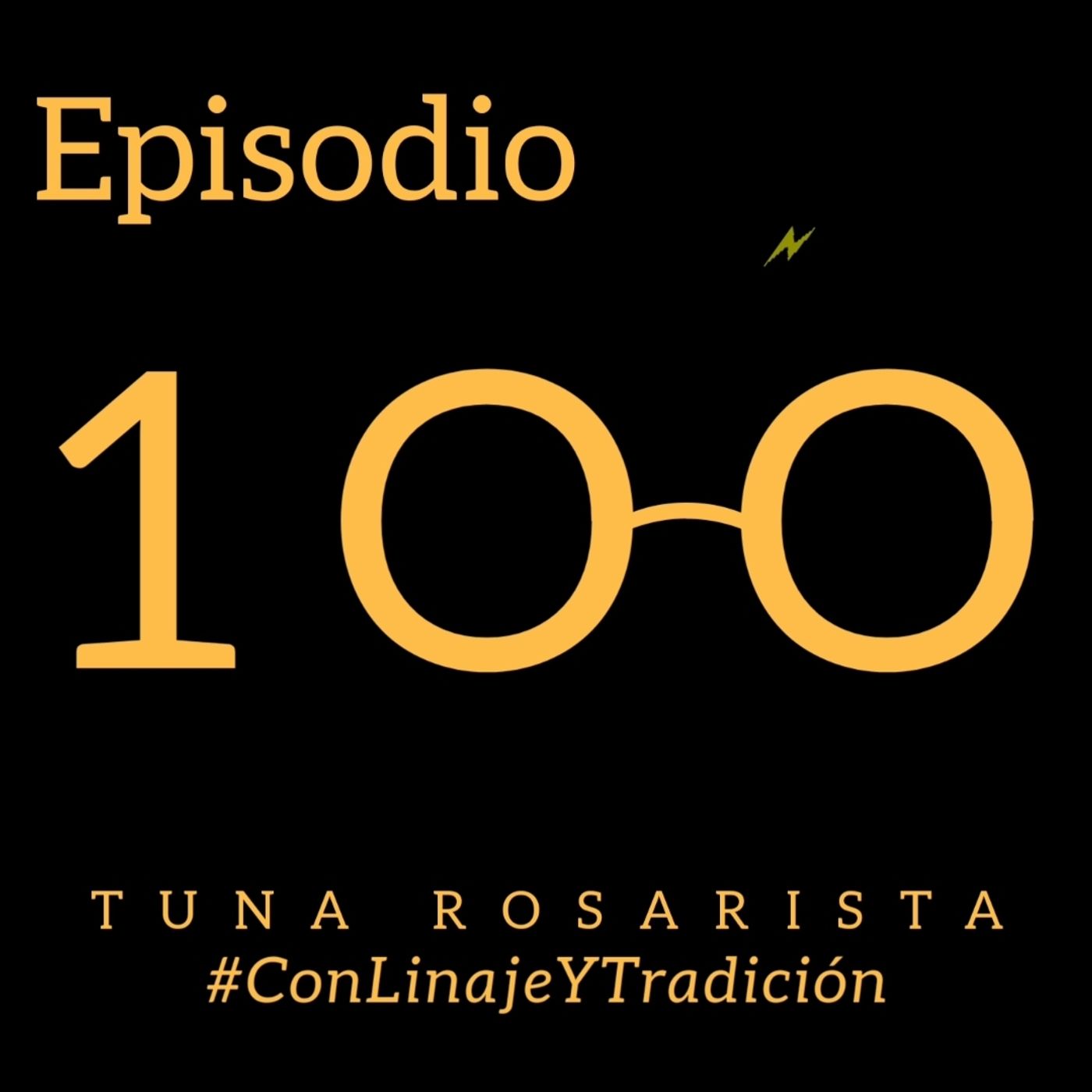 Episodio 100 #ConLinajeYTradición