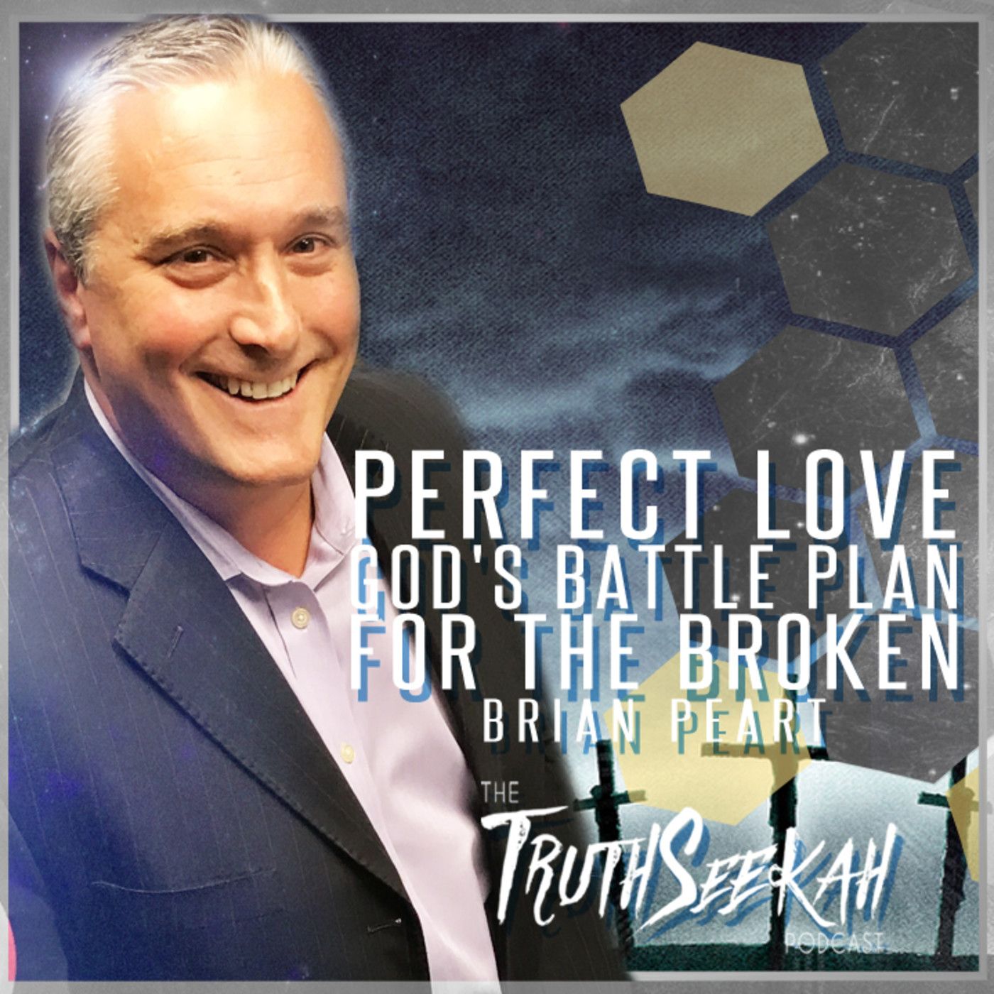 Perfect Love: God's Battle Plan for the Broken... and the Brokenhearted | Brian Peart episode artwork