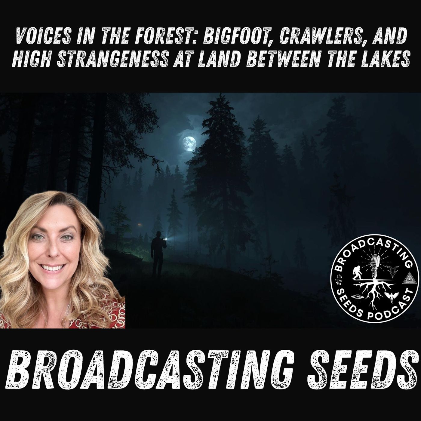 Voices in the Forest: Bigfoot, Crawlers, and High Strangeness at Land Between the Lakes