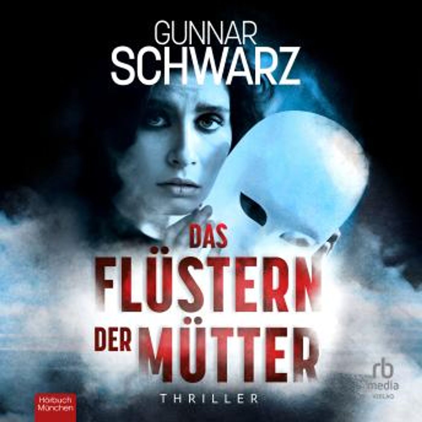 [German] - Das Flüstern der Mütter: Thriller by Gunnar Schwarz episode artwork