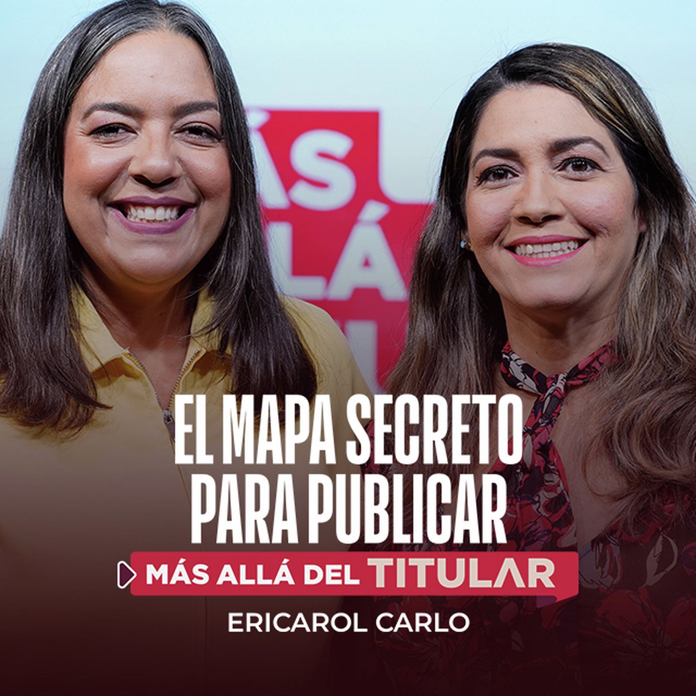El mapa para publicar, con Ericarol Carlo | Más allá del titular episode artwork