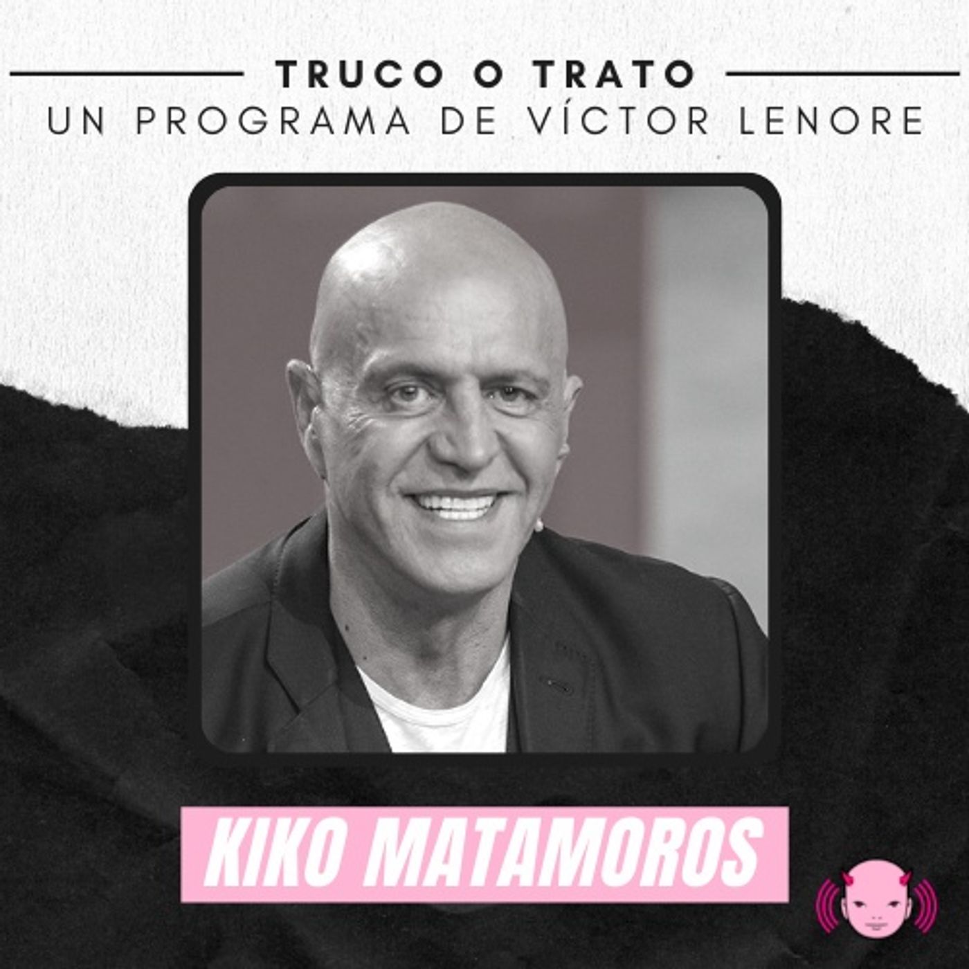 Truco o trato con Víctor Lenore #9: Kiko Matamoros