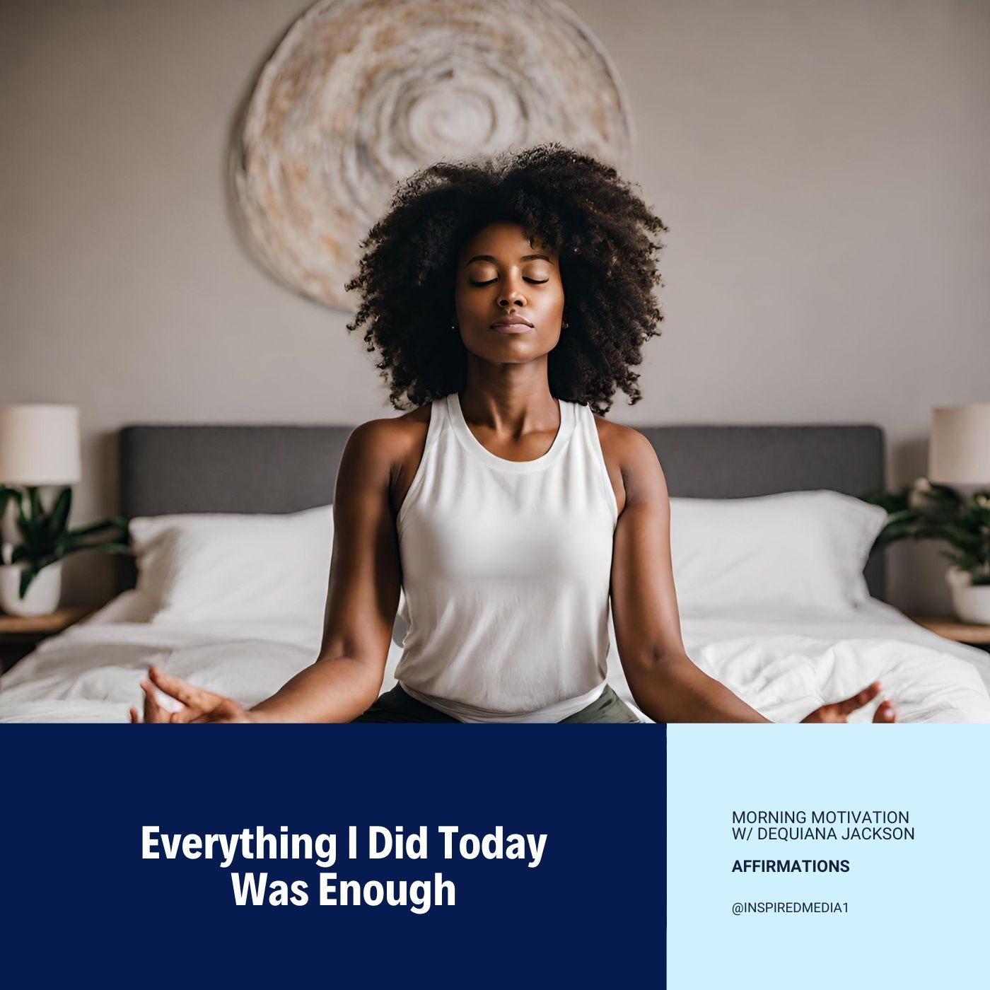Everything I Did Today Was Enough - Affirmation Series