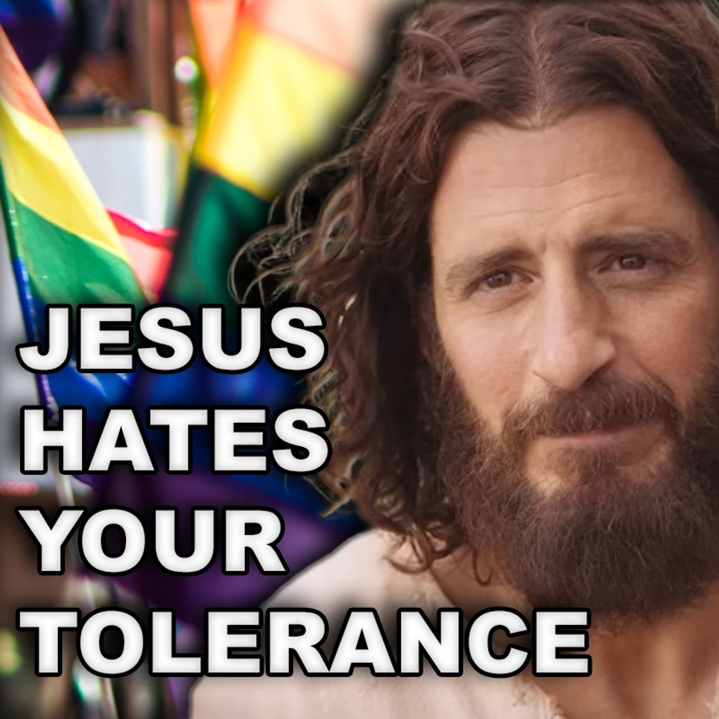 Why Jesus Hates Tolerance