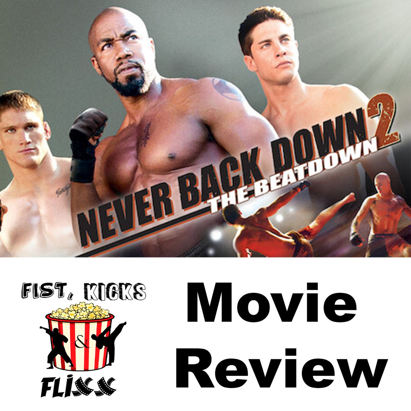 FKF Episode 147 - Never Back Down 2  The Beatdown