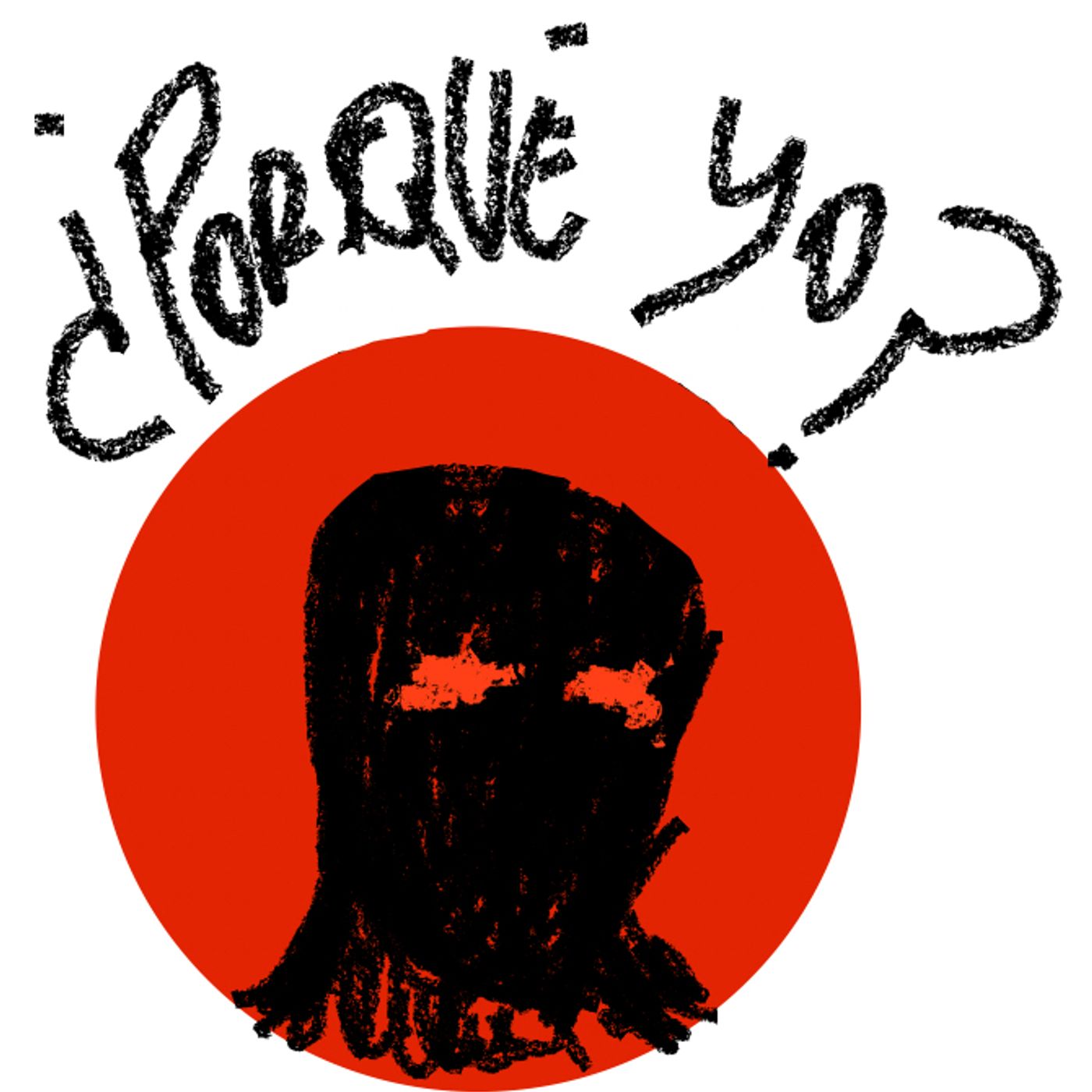 ¿POR QUÉ YO?