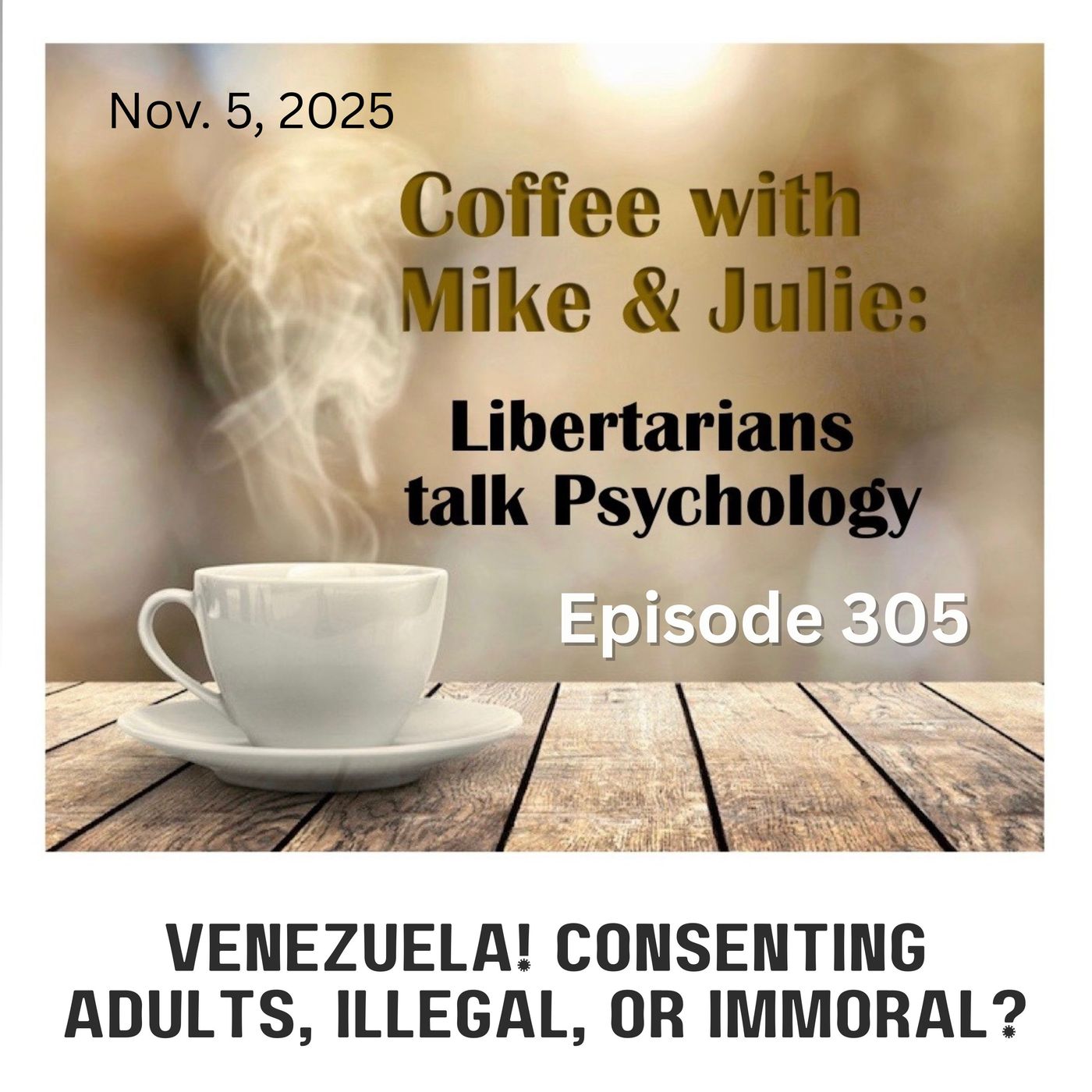 Venezuela! Consenting Adults, Illegal, or Immoral? ep 305