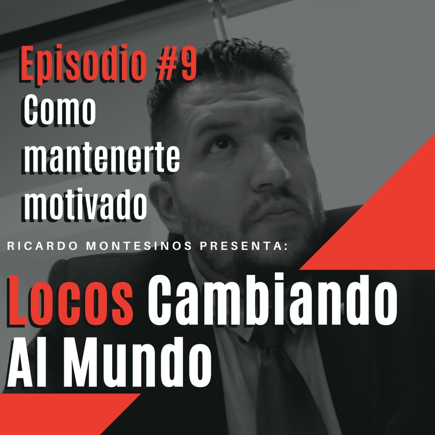 Episodio 9 Como mantenerte motivado episode artwork