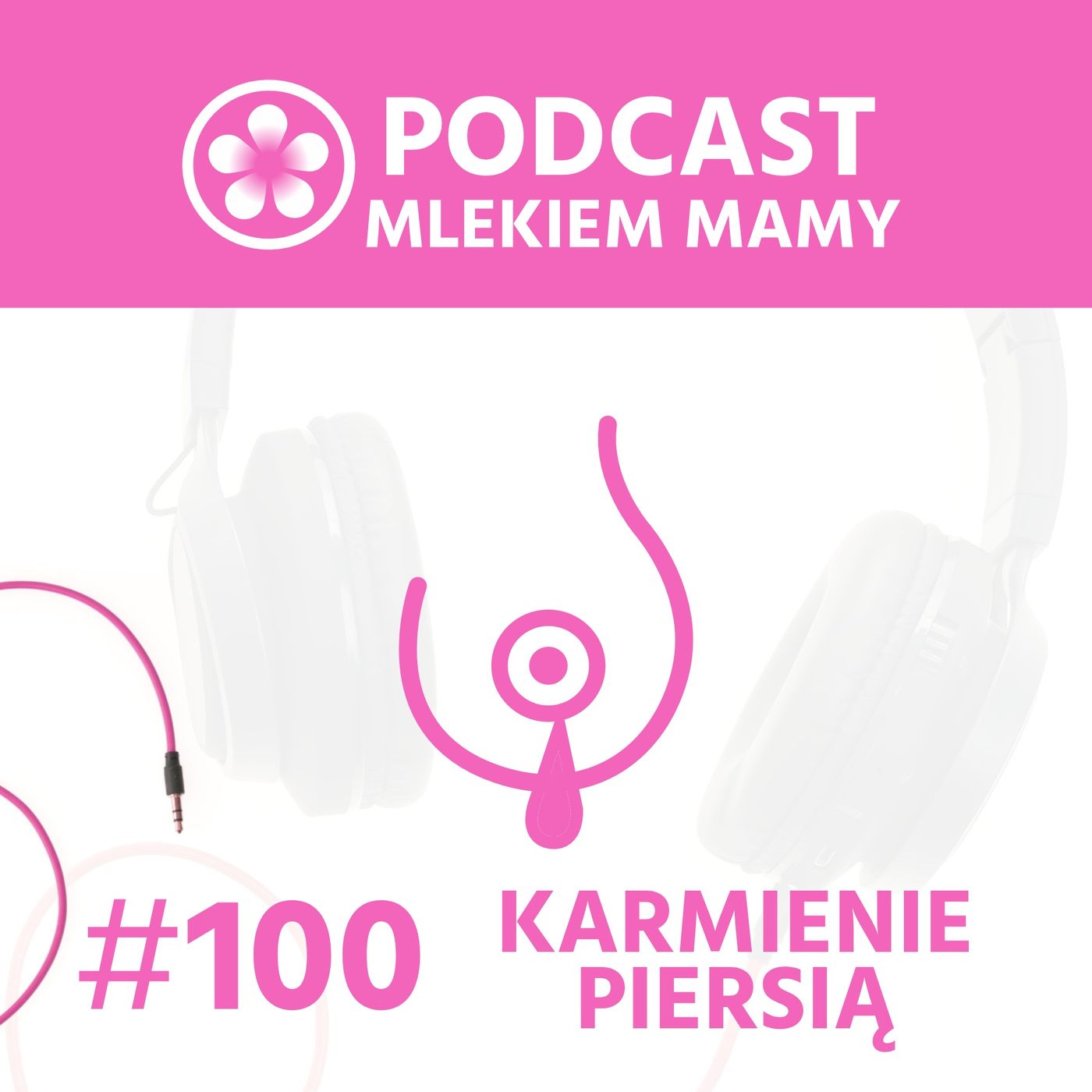 Podcast Mlekiem Mamy #100 - Karmienie do samoodstawienia episode artwork