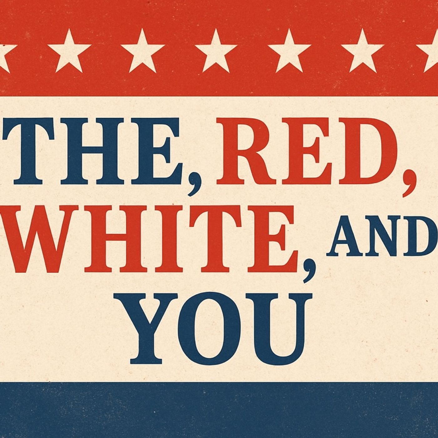The Red, White, and You