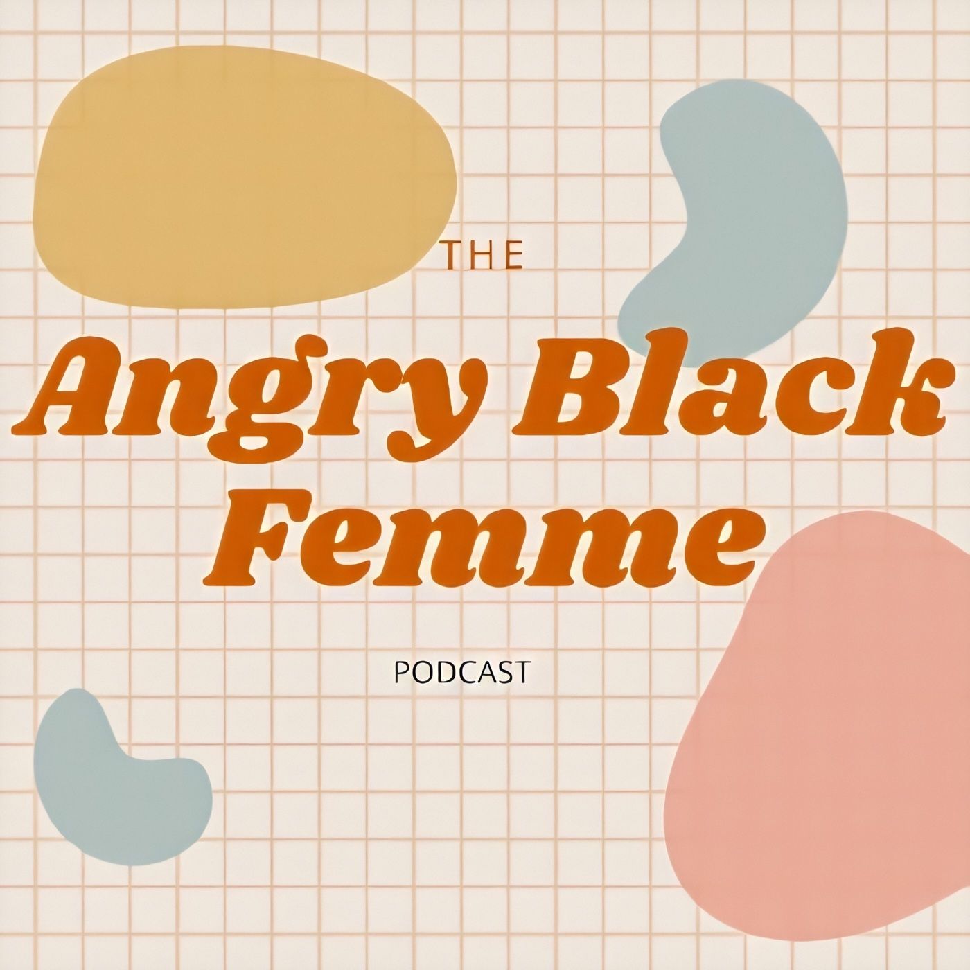 The Angry Black Femme Podcast