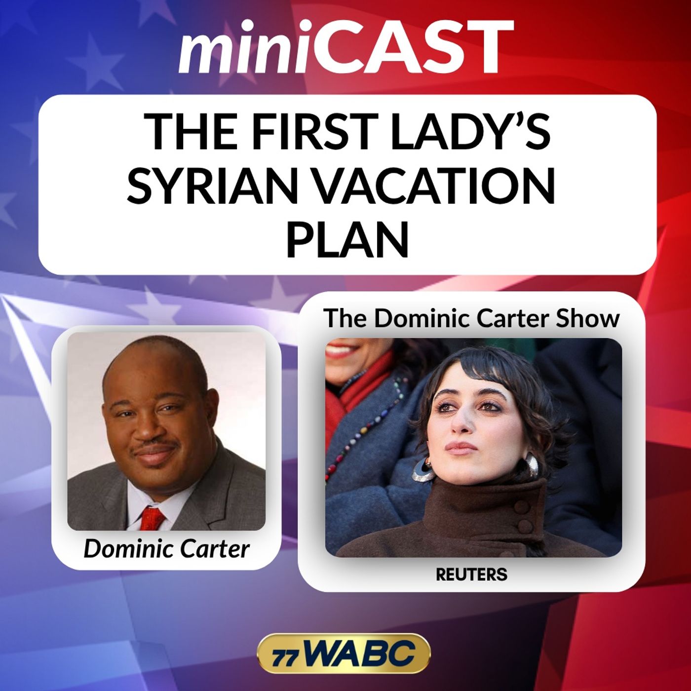 Dominic Carter: The First Lady’s Syrian Vacation Plan episode artwork