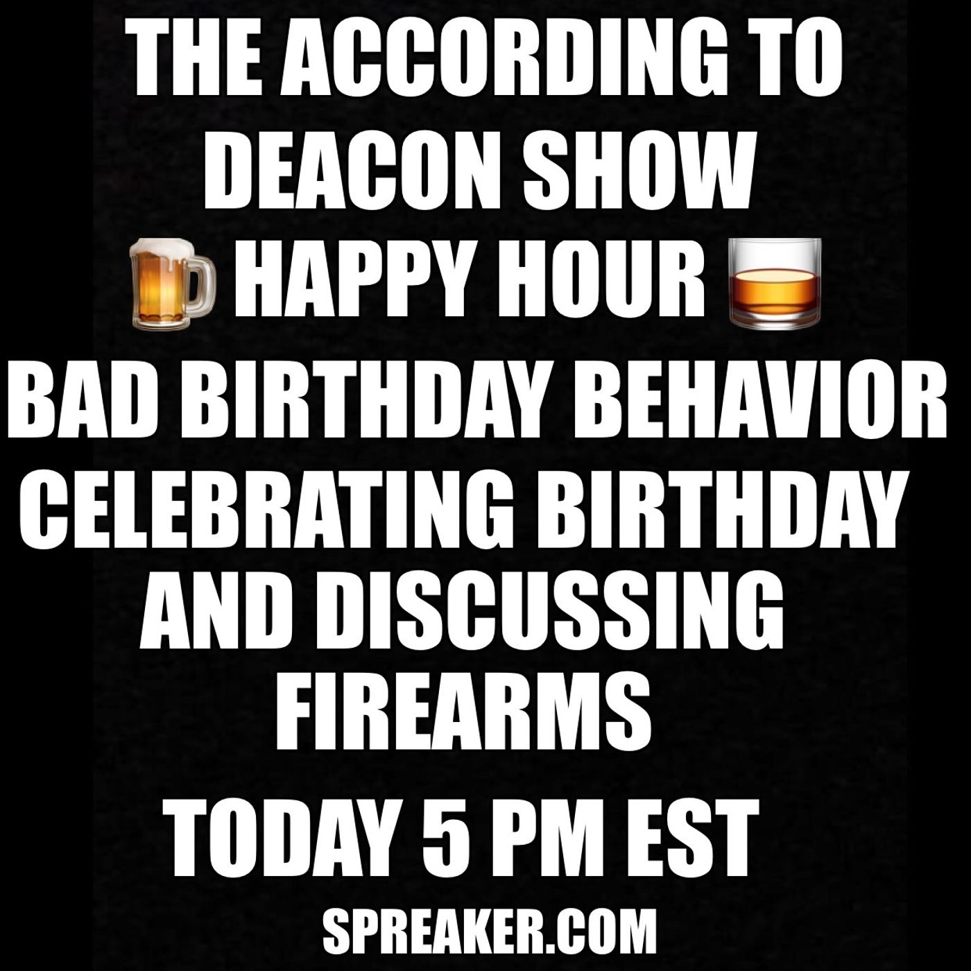 According To Deacon Happy Hour