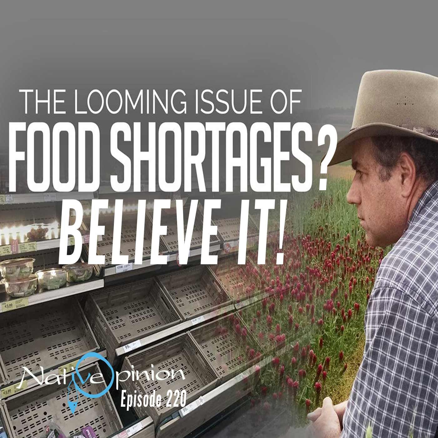 Episode 220 "Food Shortages? Believe It." - podcast episode cover