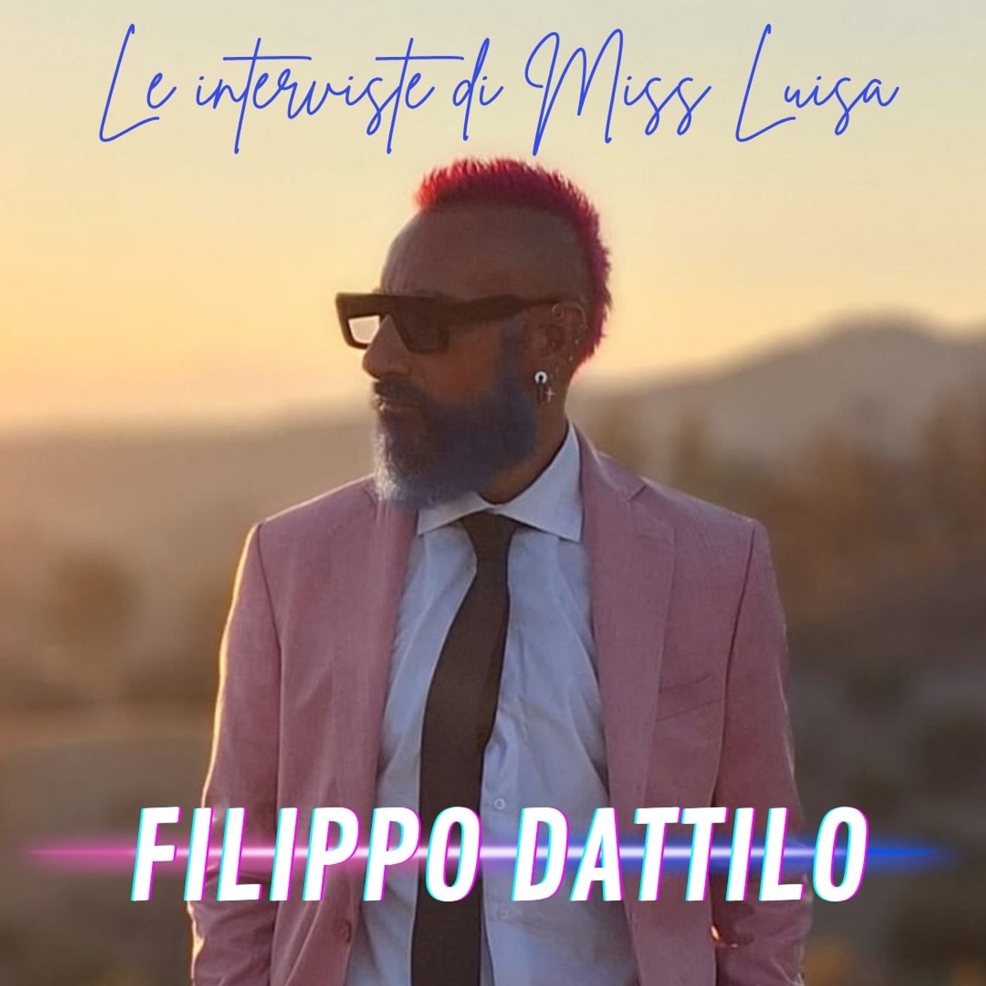 Le interviste di Miss luisa 17.06.2026 con FILIPPO DATTILO episode artwork