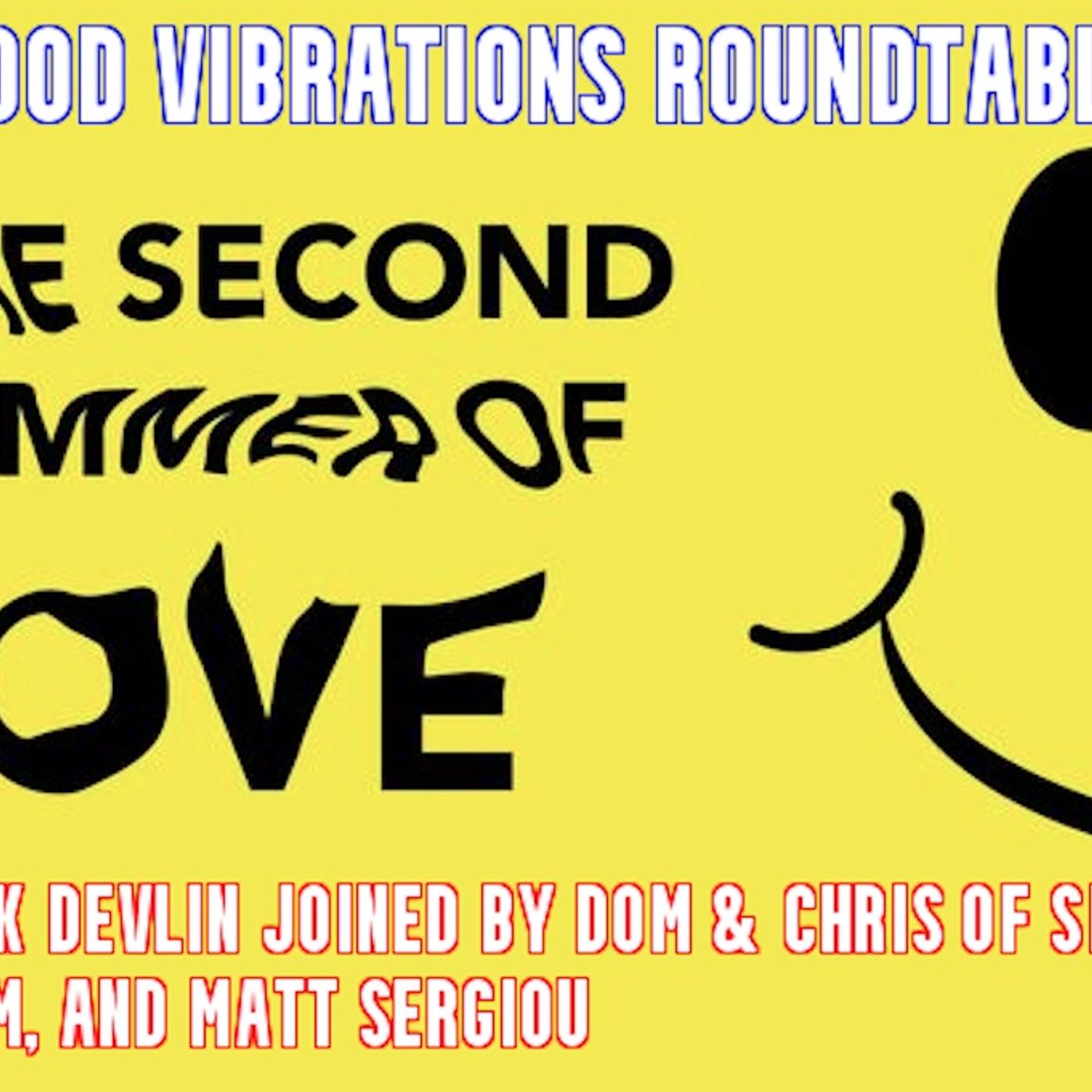 Good Vibrations - Second Summer of Love - Full 4-Part series