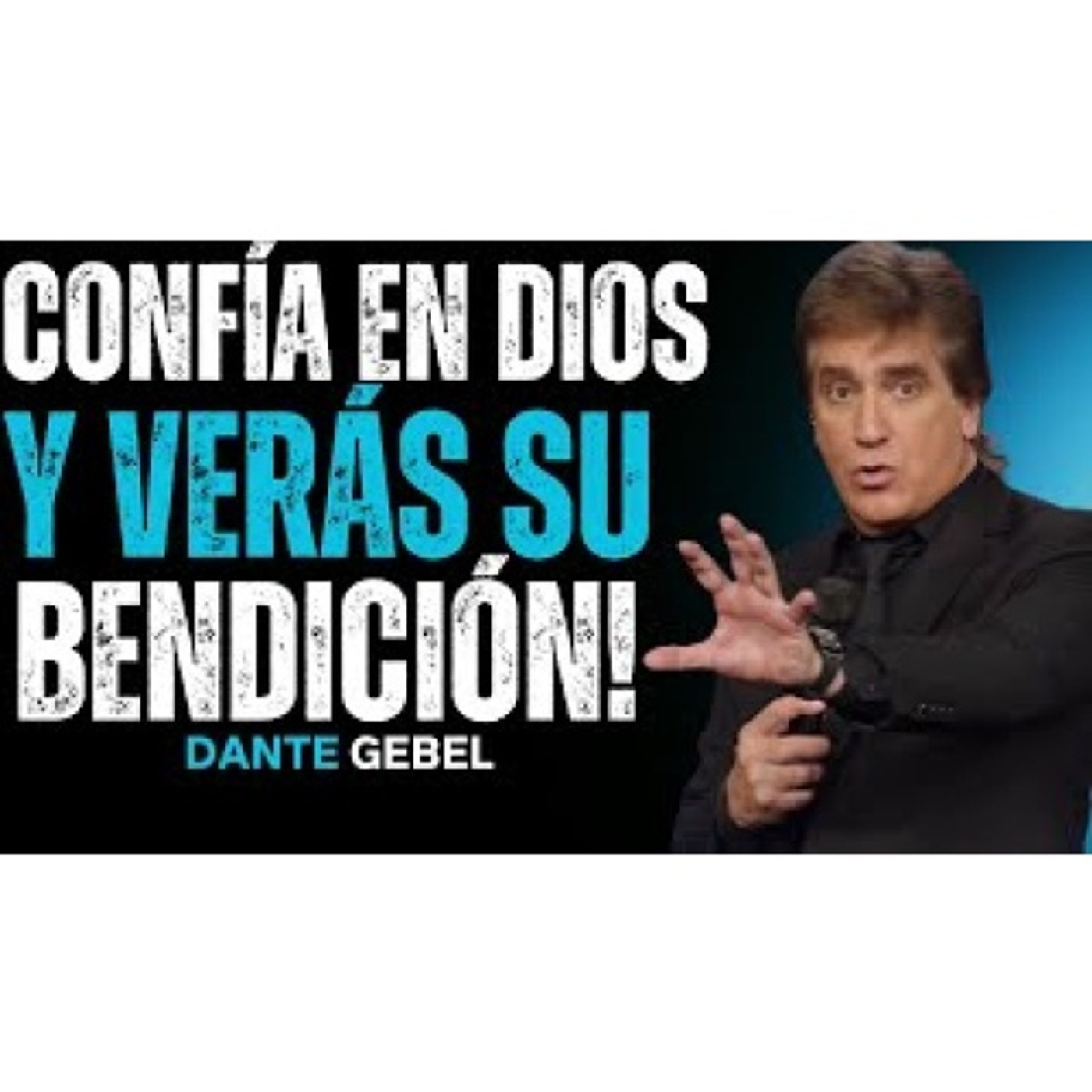 Confía En DIOS Pase Lo Que Pase Y Verás La Bendición! - Predicas de Dante Gebel episode artwork