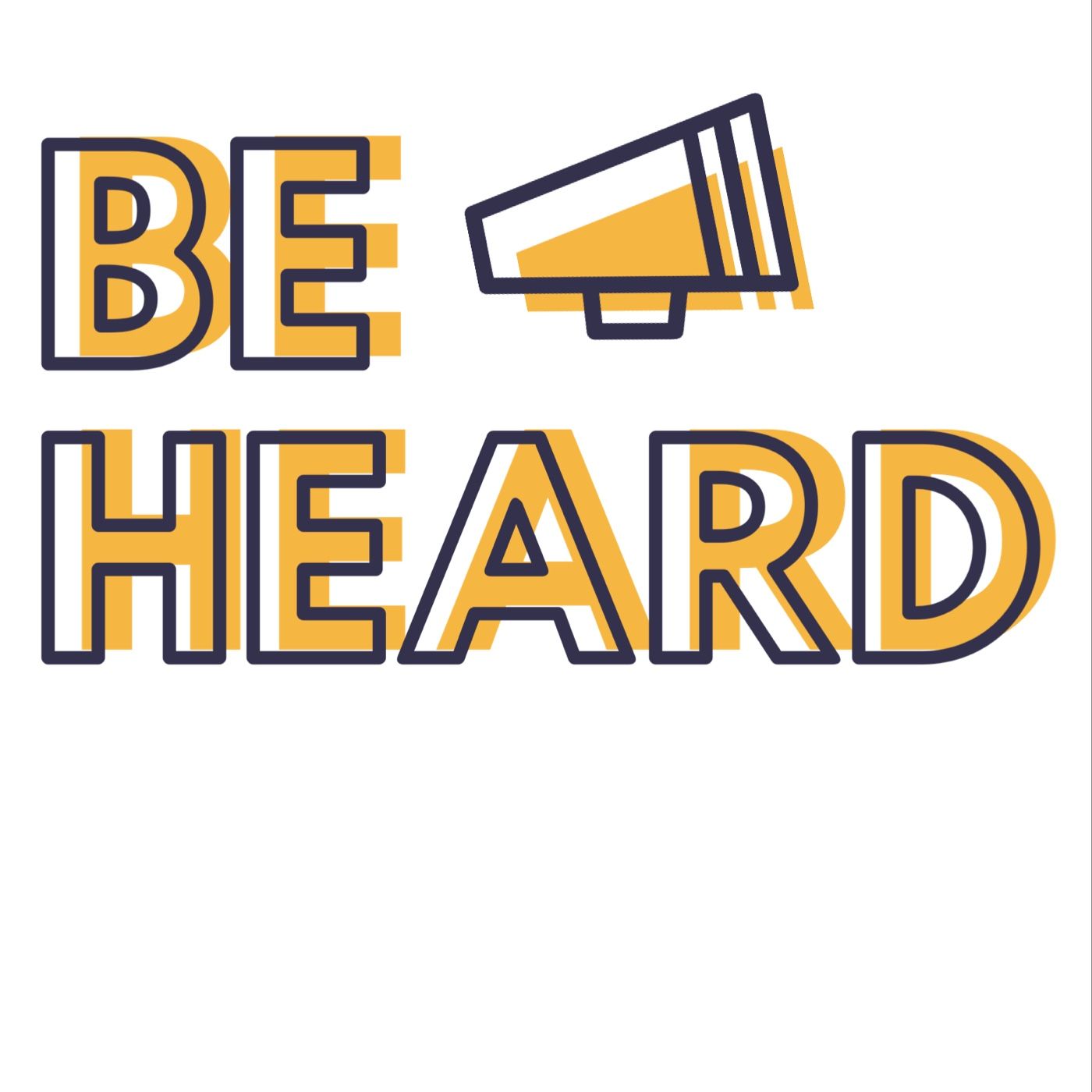 Be Heard/ ¿Política O No?