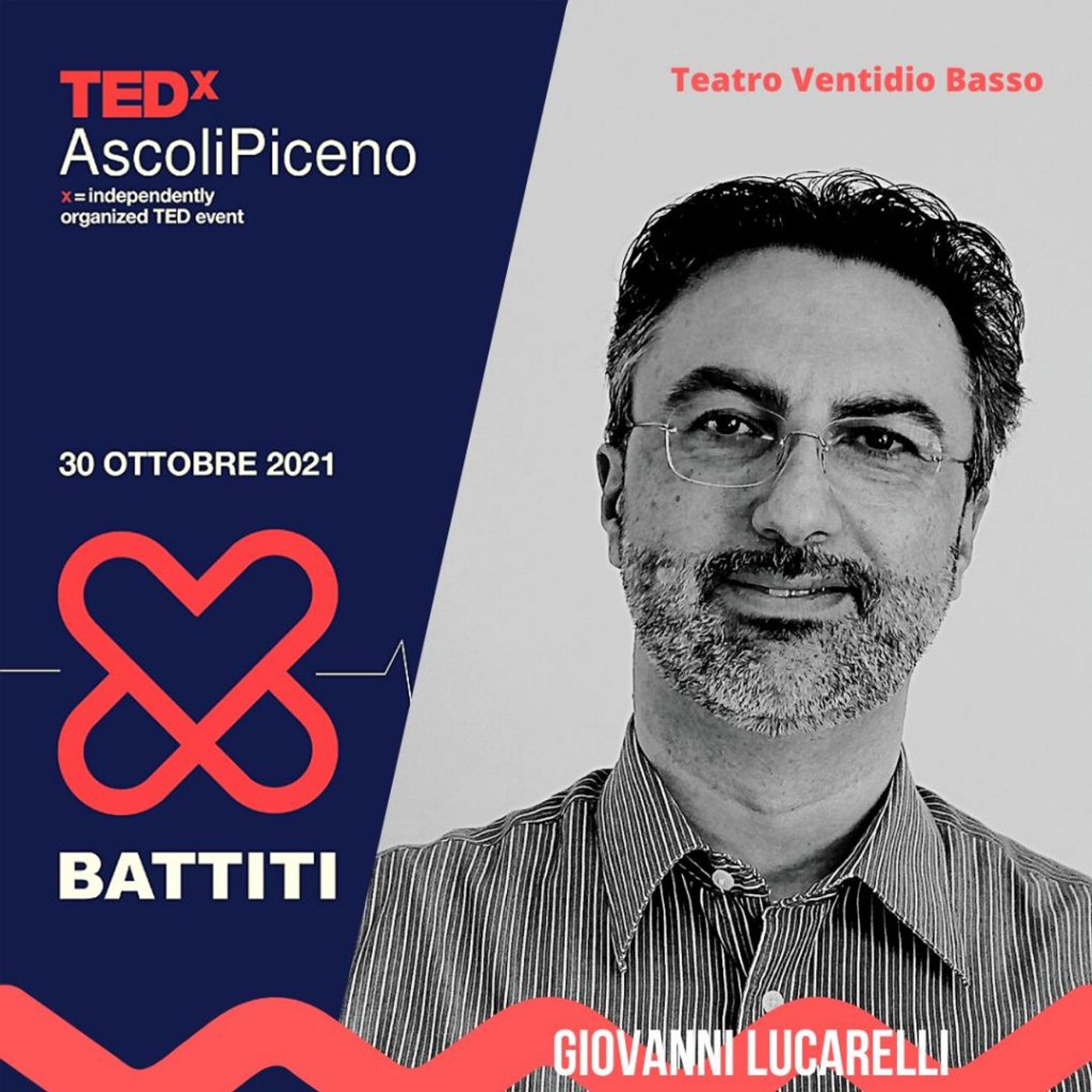 TEDxAscoliPiceno 2021 - BATTITI - Giovanni Lucarelli episode artwork